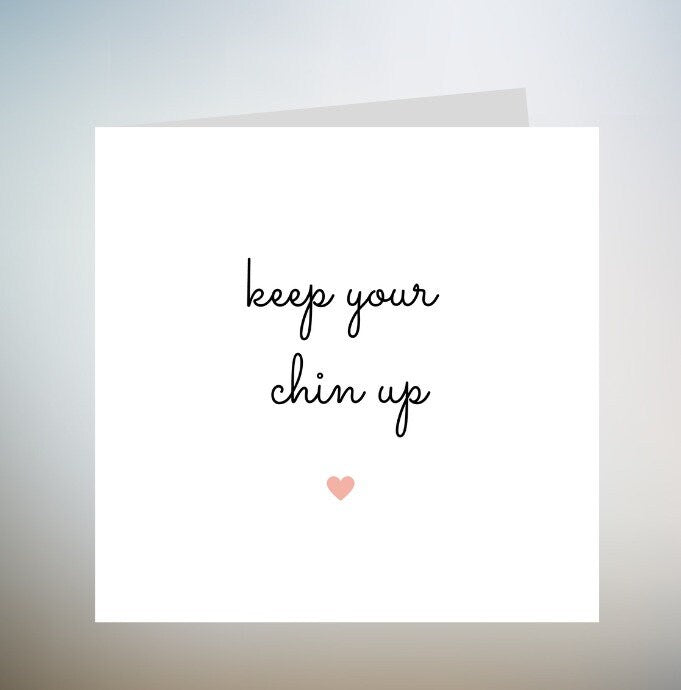 Keep Your Chin Up Card, Thinking of You Card For Friend, Encouragement Cards, Stay Strong Card, Thinking Of You Card To Friend 6x6