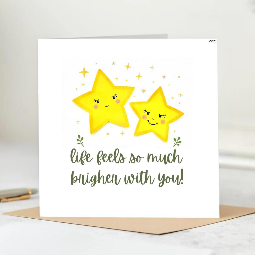 Life Feel so much brilliant with you Card Birthday Card, Love Card, Romantic Card, Thank You Card, Friendship Card, Best Friend Card 6x6