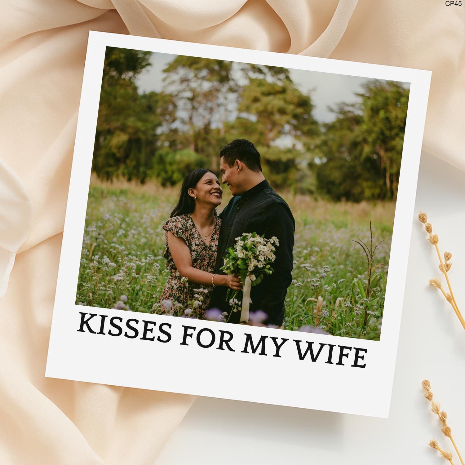 Romantic Personalized Photo Card – 'Kisses For My Wife' – Custom Anniversary, , or Just Because Love Gift
