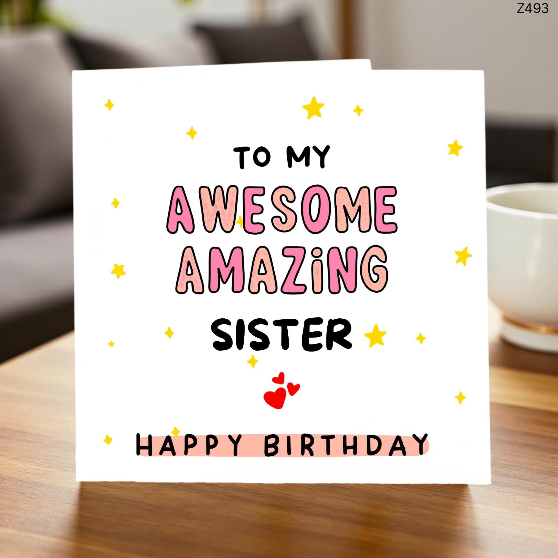To My Awesome Amazing Sister Birthday Card Cute Sister Birthday Card Happy Birthday Card for Sister 6x6 UK