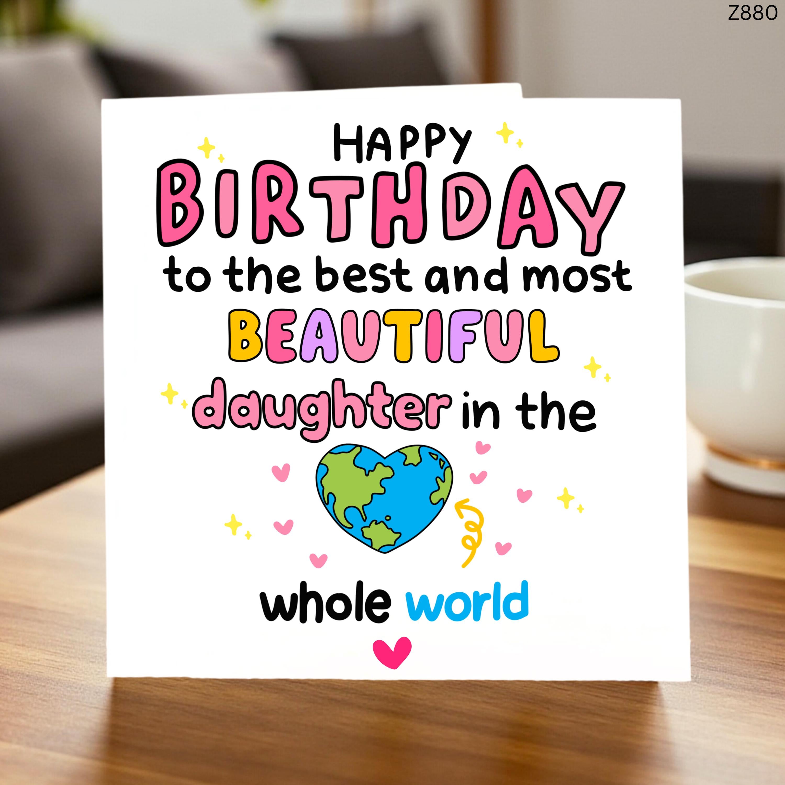 Daughter Birthday Card, To the Best and Most Beautiful Daughter in the Whole World, Cute Sentimental Daughter Greeting Card