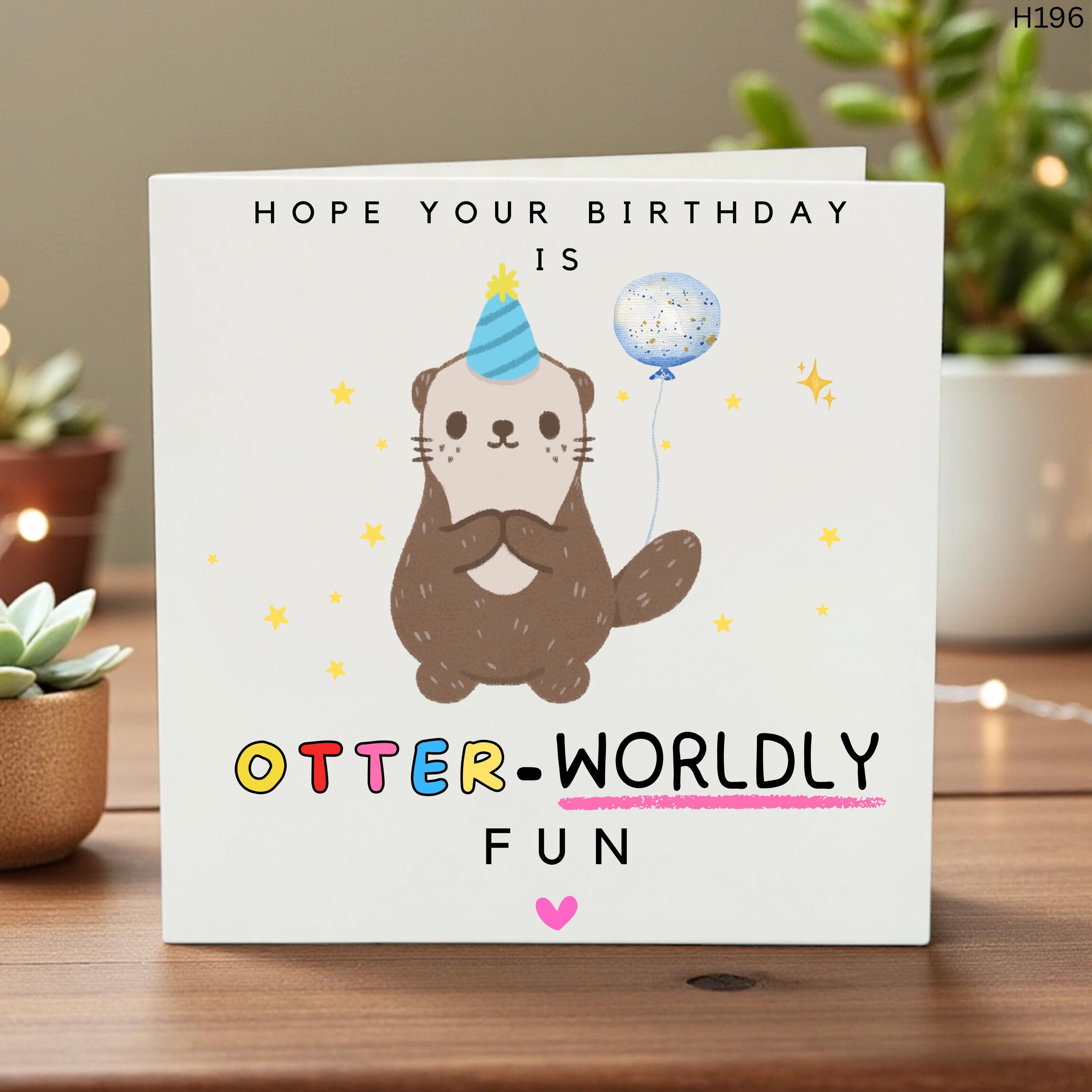 Otter Birthday Card, Cute Animal Greeting, Funny Otter Pun, Otterly Fun Friend Card, Birthday Wishes for Animal Lovers