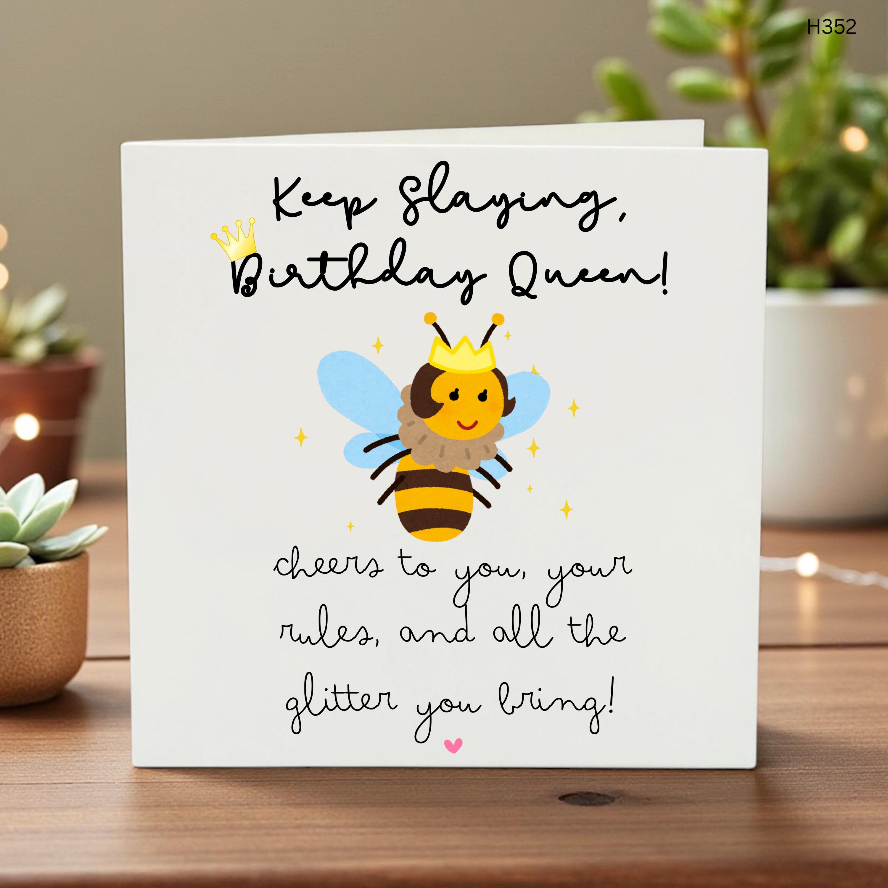 Funny Bee Birthday Card Keep Slaying Birthday Queen, Sassy Birthday Gift for Her, Cute Bumble Bee Card for Bestie, Slaying Birthday Card 6x6