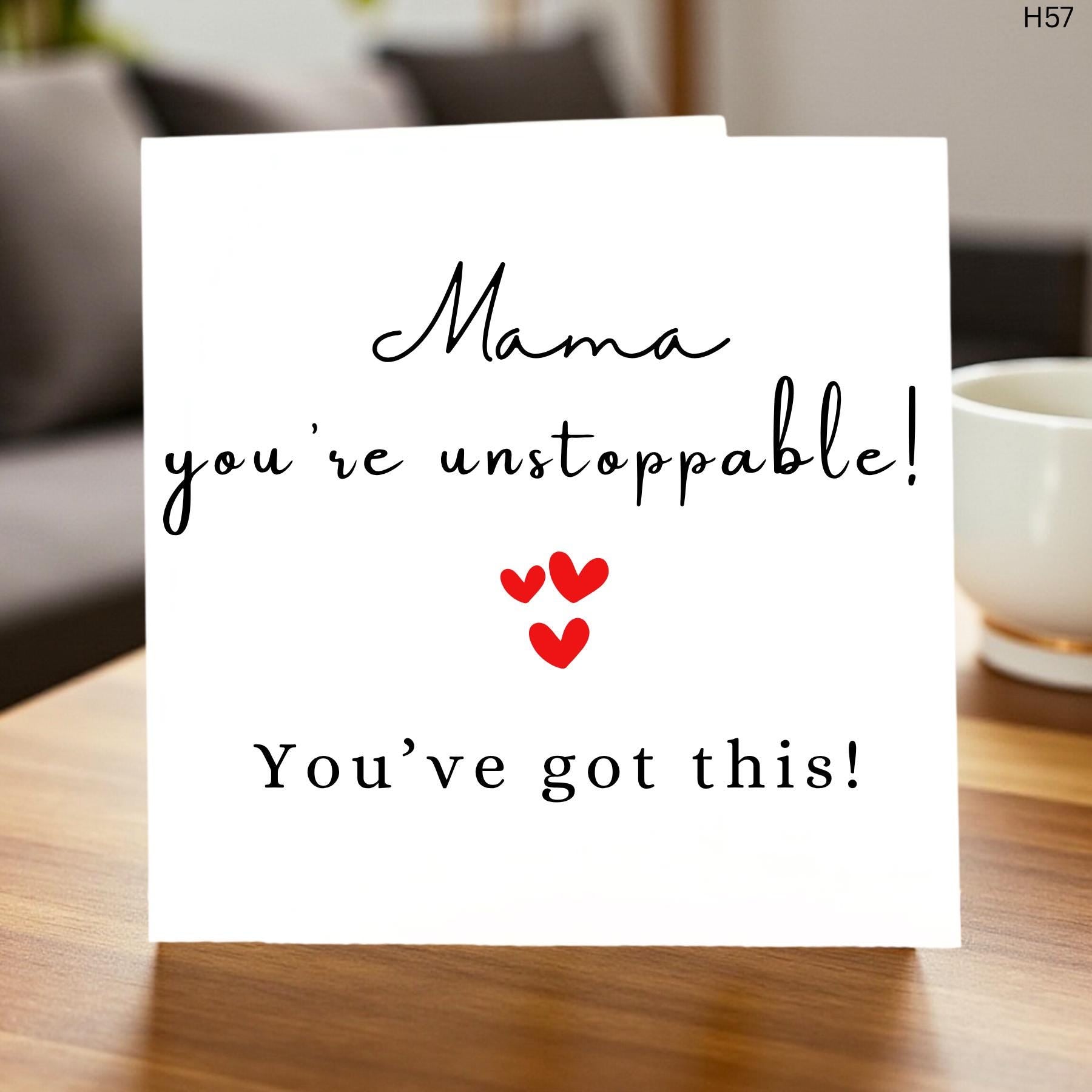 Mama You're Unstoppable Mother's Day Card, You've Got This Mama Support Card, Encouragement Gift for Mom, New Mum Card, Thinking of You Card