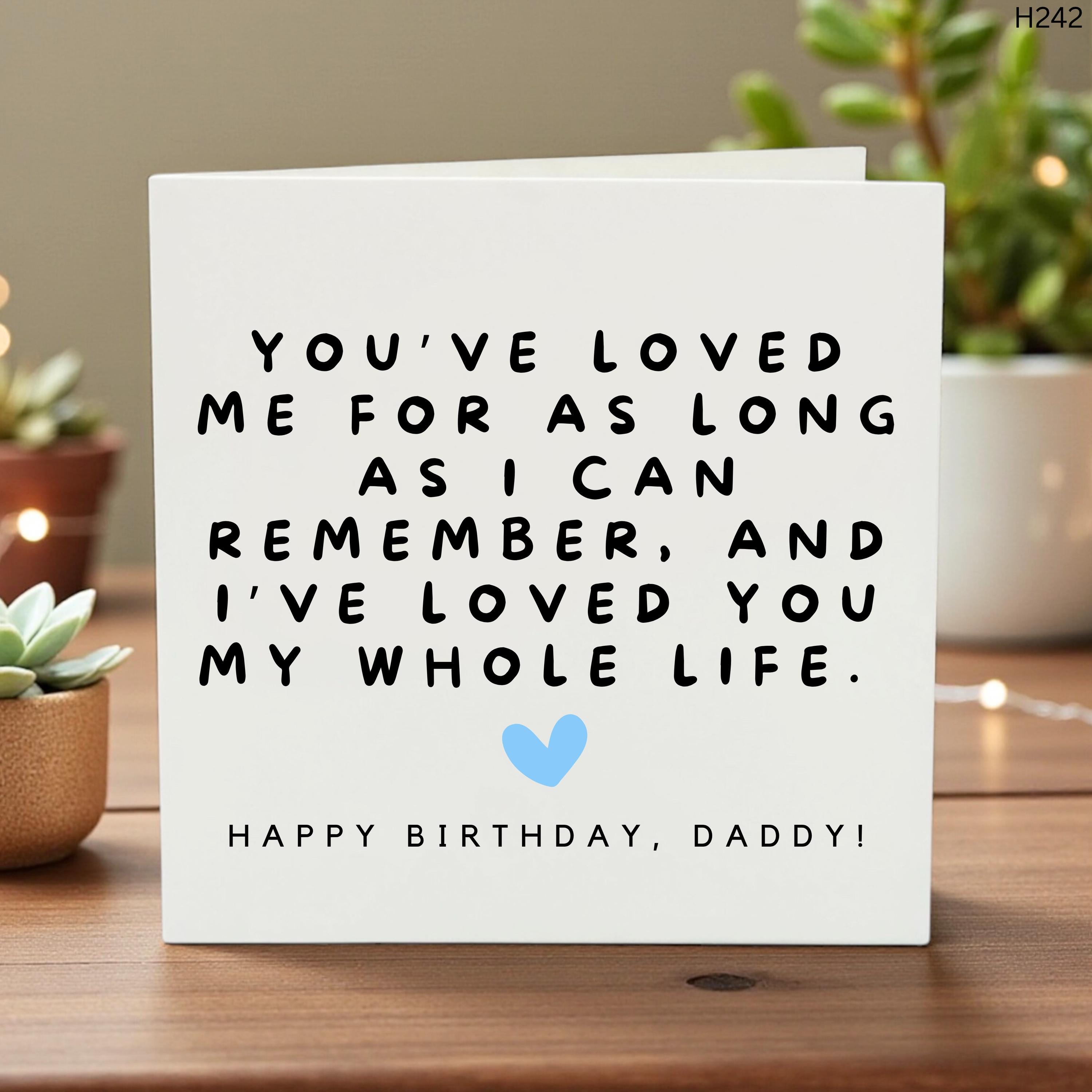 Birthday Card for Dad, You’ve Loved Me My Whole Life, Personalized Daddy Card, Cute Heart Design, Father Birthday Greeting