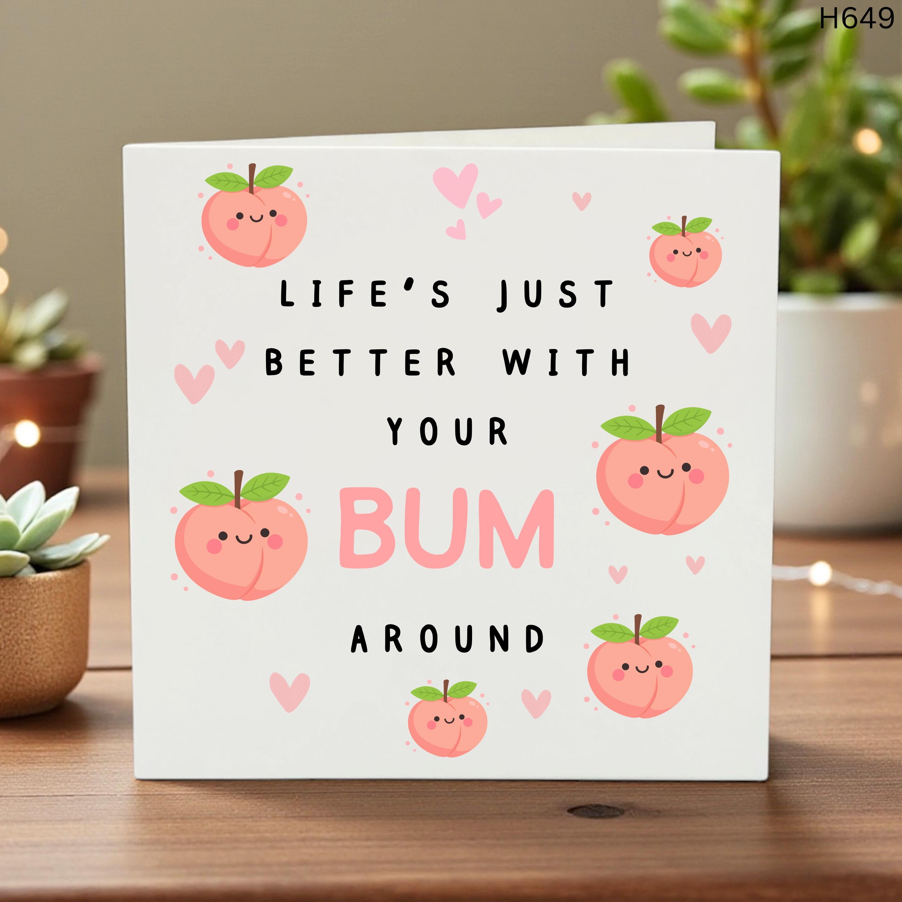 Funny Peach Card, Cute Anniversary Card, Love Card for Partner, Punny Greeting Card, Life's Better With Your Bum Around, Funny Card