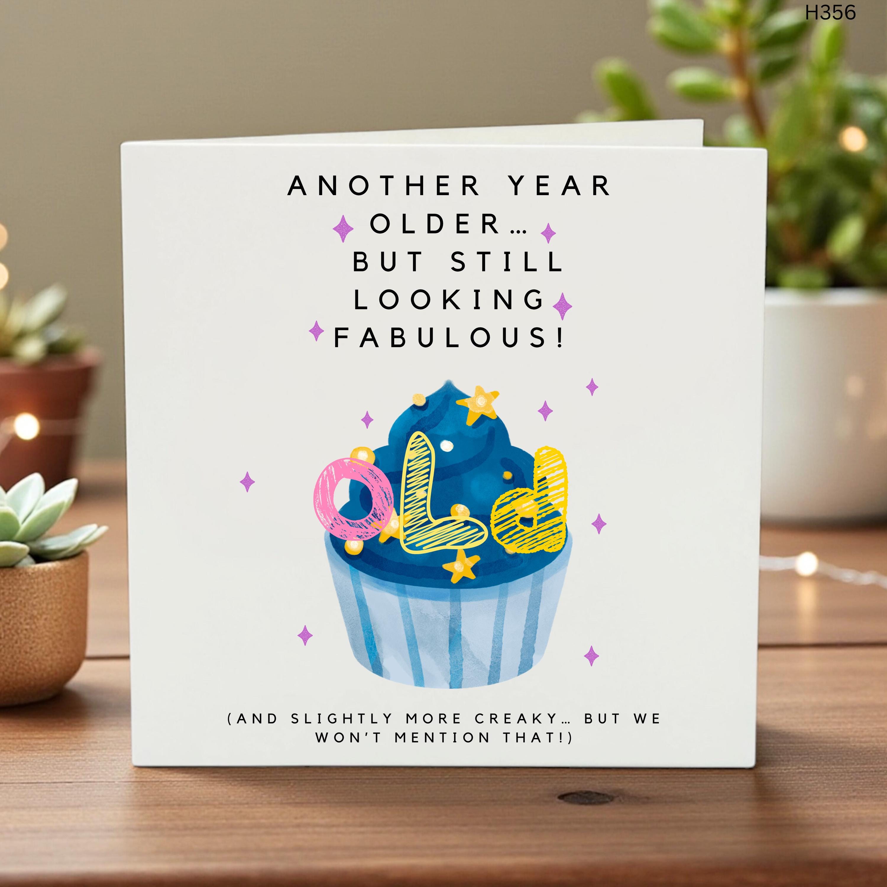 Funny Birthday Card for Her Looking Fabulous, Sarcastic Cupcake Birthday Gift, Creaky Joints Humor Card, Witty Card for Friend 6x6