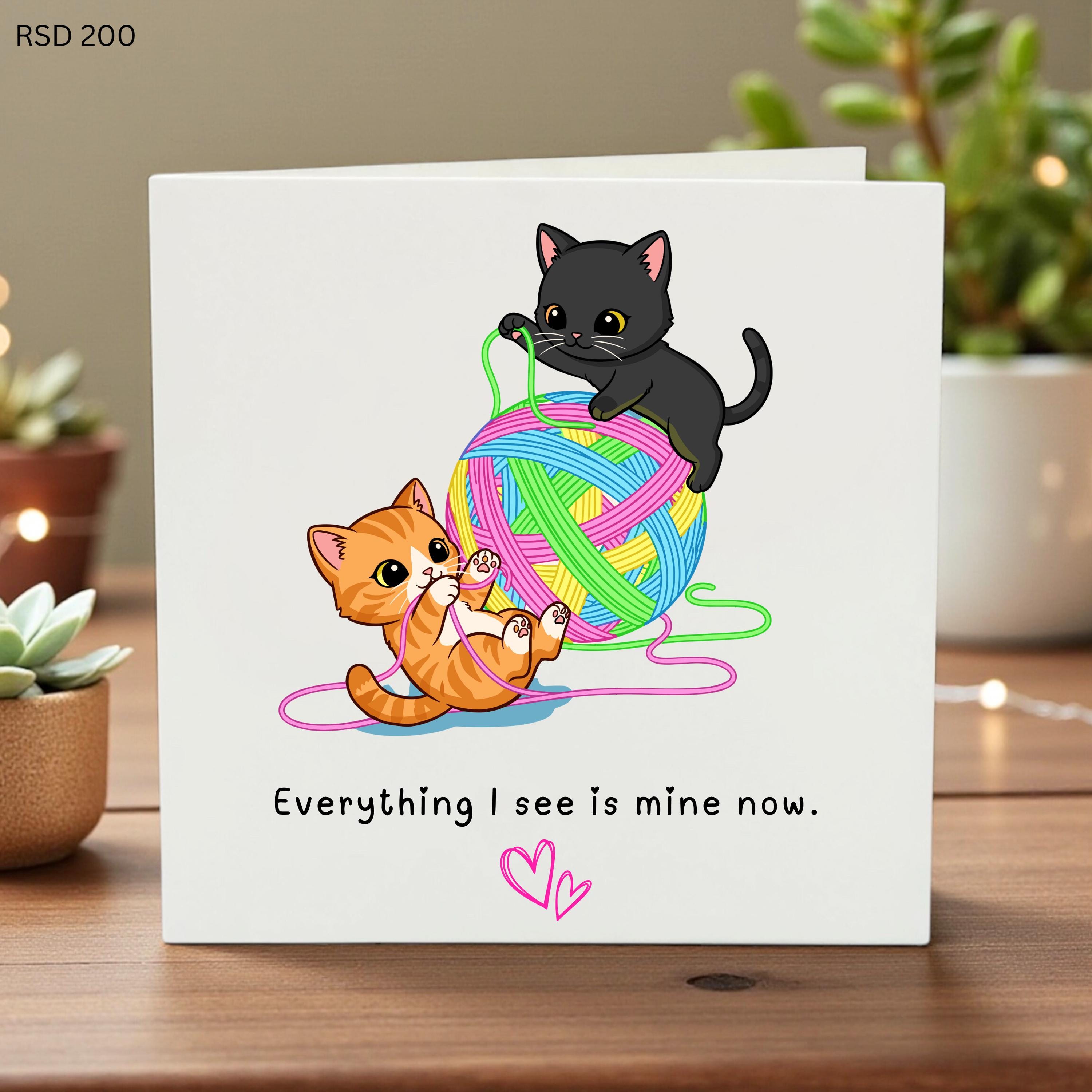 Funny Cat Birthday Card, Everything I See Is Mine Now, Cute Kitten Yarn Card for Cat Lover, Tuxedo and Ginger Cat Greeting Card for Partner