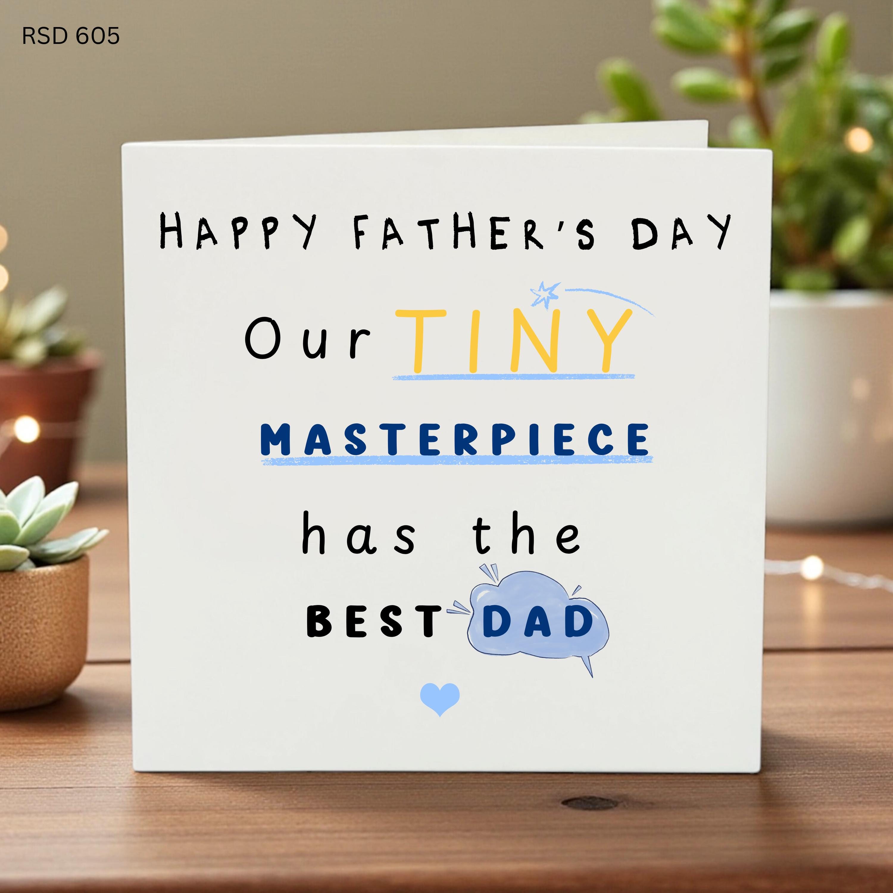 Happy Father’s Day Card for Dad, Our Tiny Masterpiece Design, Cute Hand-Drawn Style, Love You Greeting Card for Best Dad