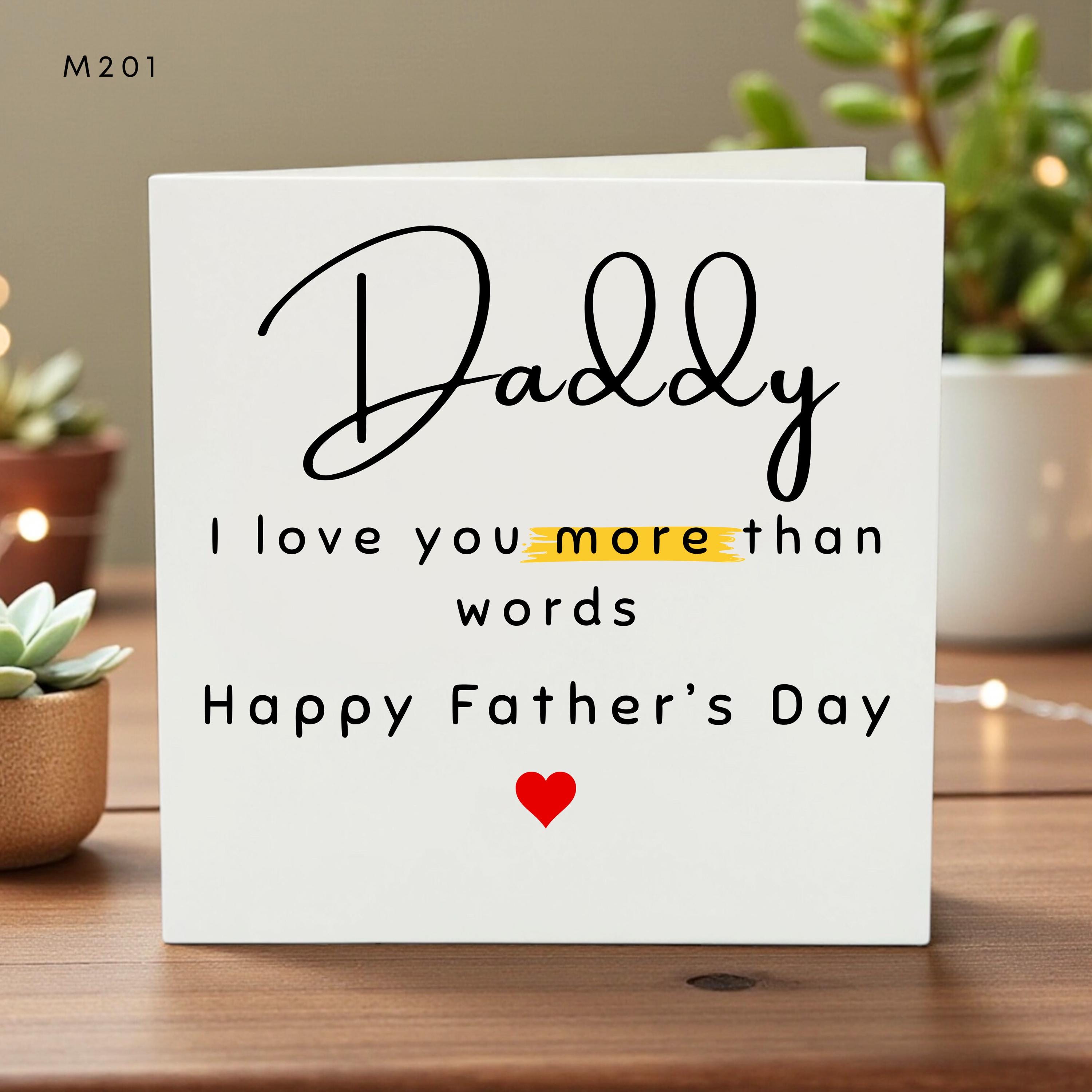 Daddy Father’s Day Card I Love You More Than Words Greeting Card Dad Birthday Anniversary Personalized Gift from Child