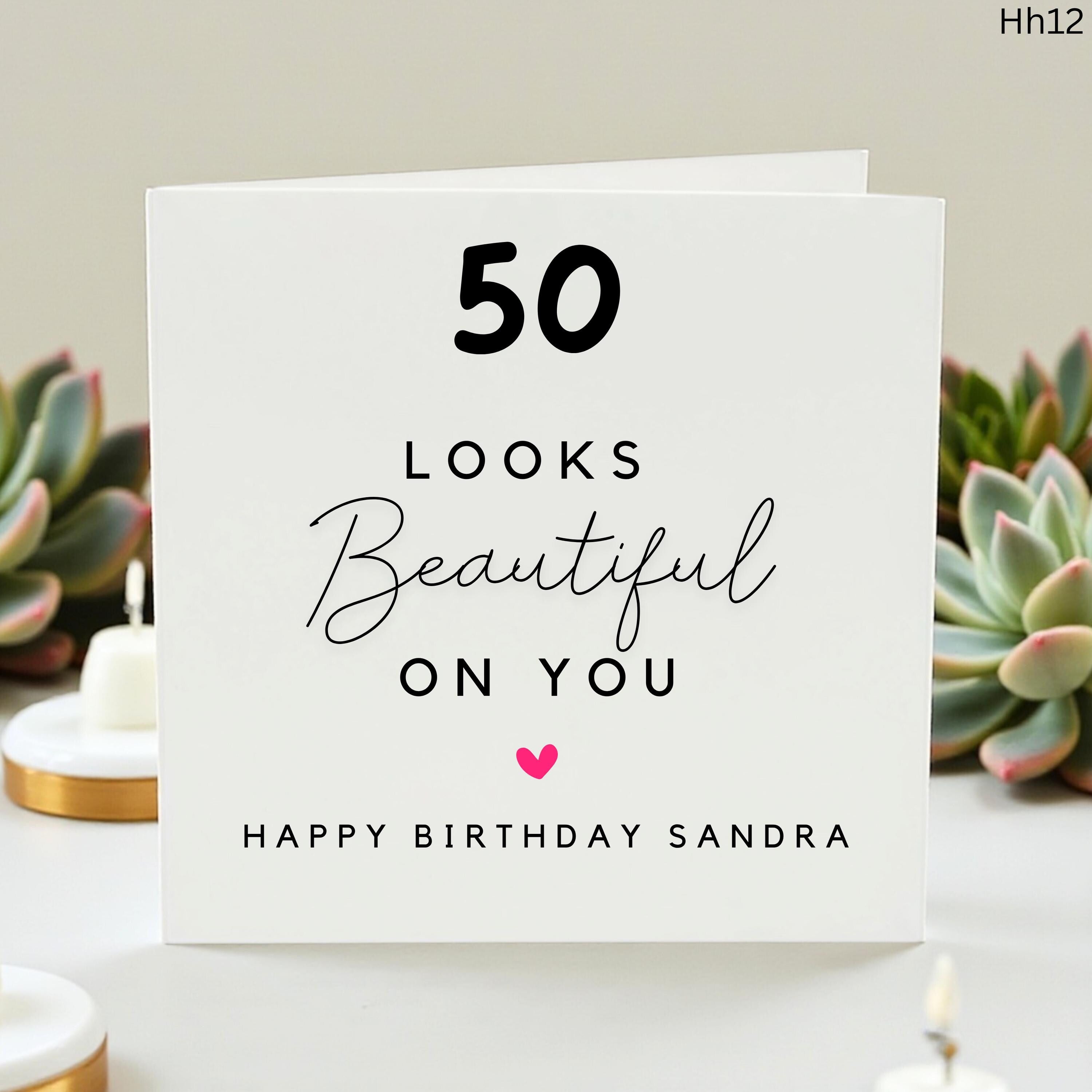 Personalized 50th Birthday Card for Women, 50 Looks Beautiful On You Card, Custom Name Birthday Card for Her, Fifty Milestone Card Sandra
