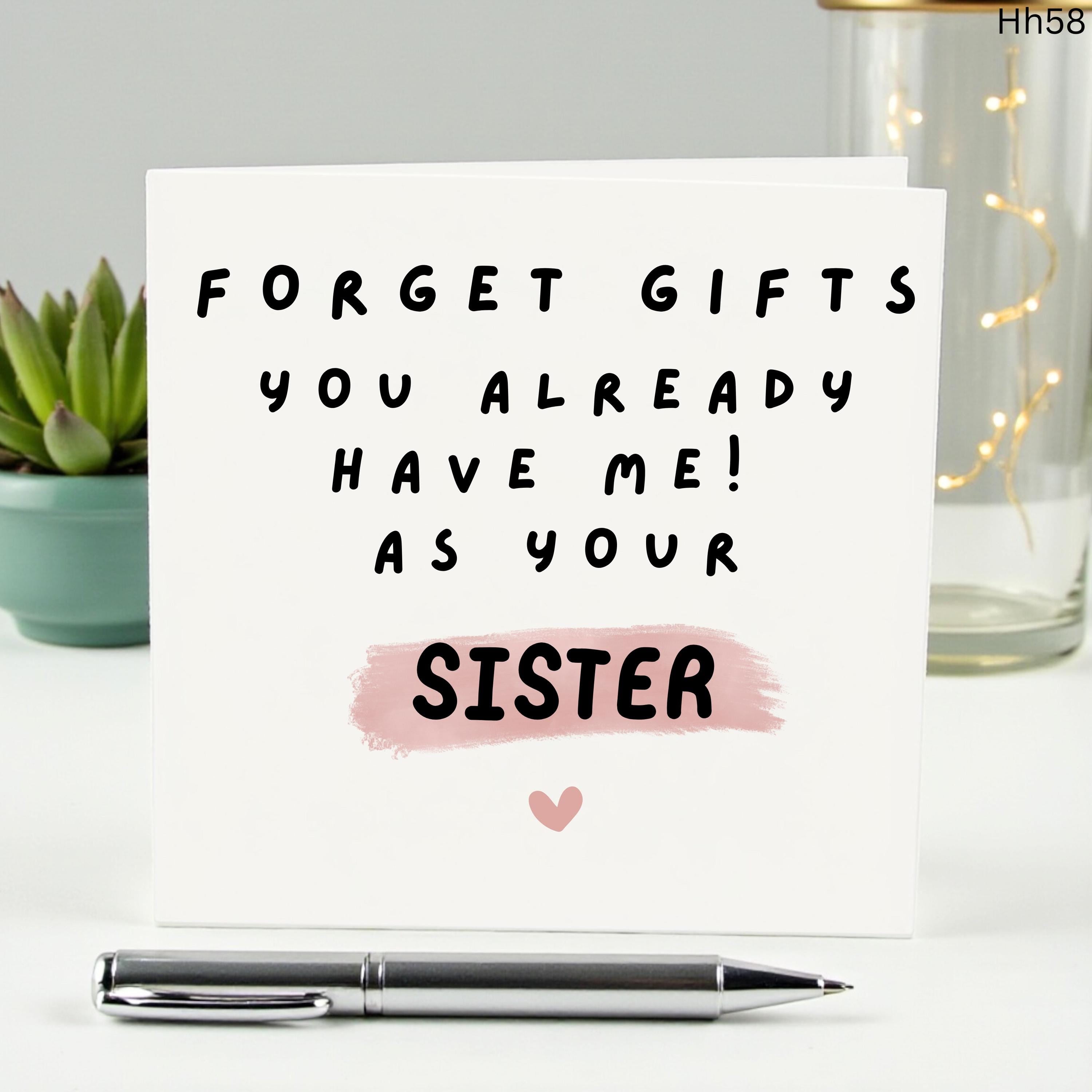Funny Sister Birthday Card, Cheeky Card for Sister, Sibling Gift, No Gift Needed Card, Sarcastic Birthday Card, Sister Greeting Card, Hh58
