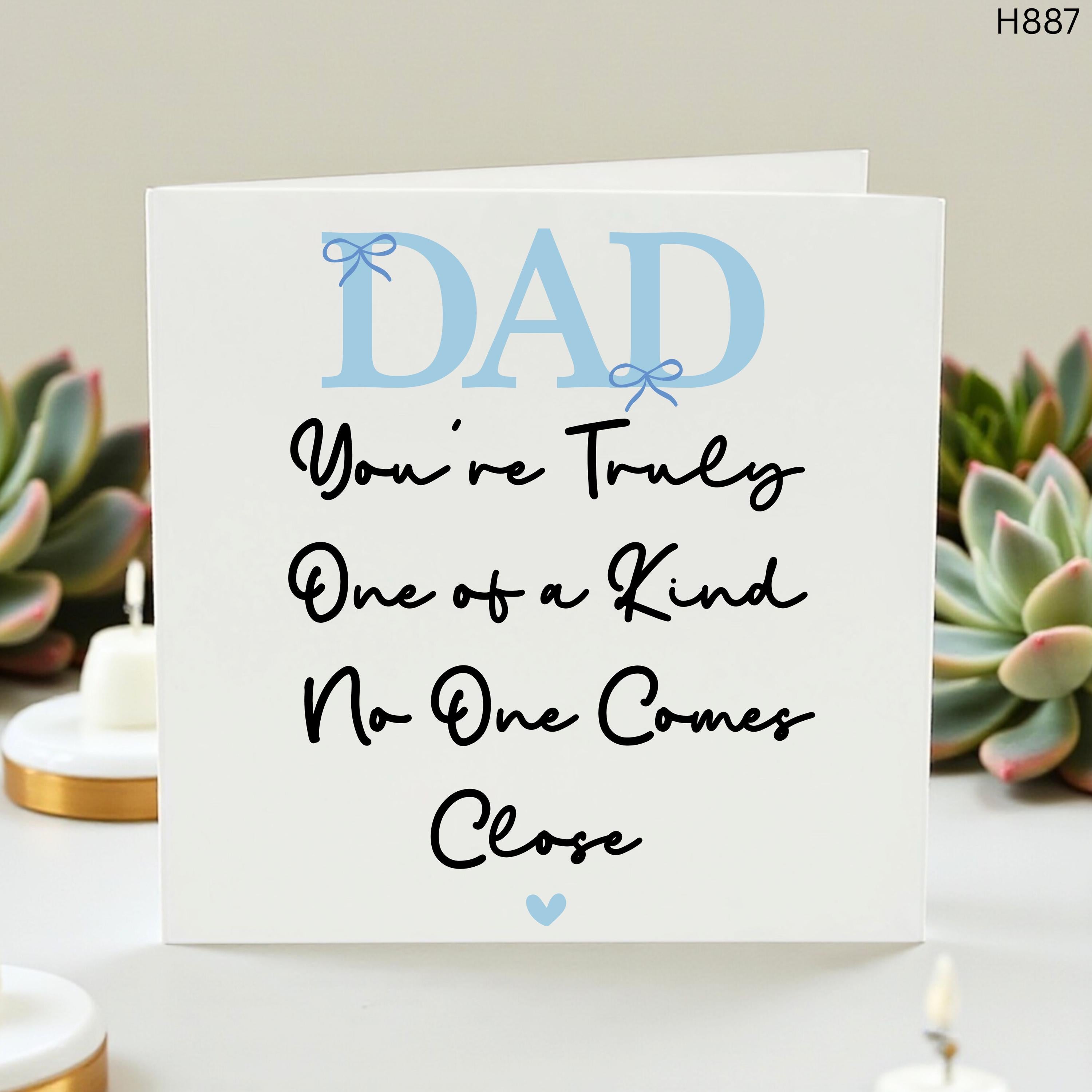 Sentimental Dad Birthday, You're Truly One of a Kind No One Comes Close Greeting , Fatherās Day Card for Dad, Special Birthday Gift for Dad
