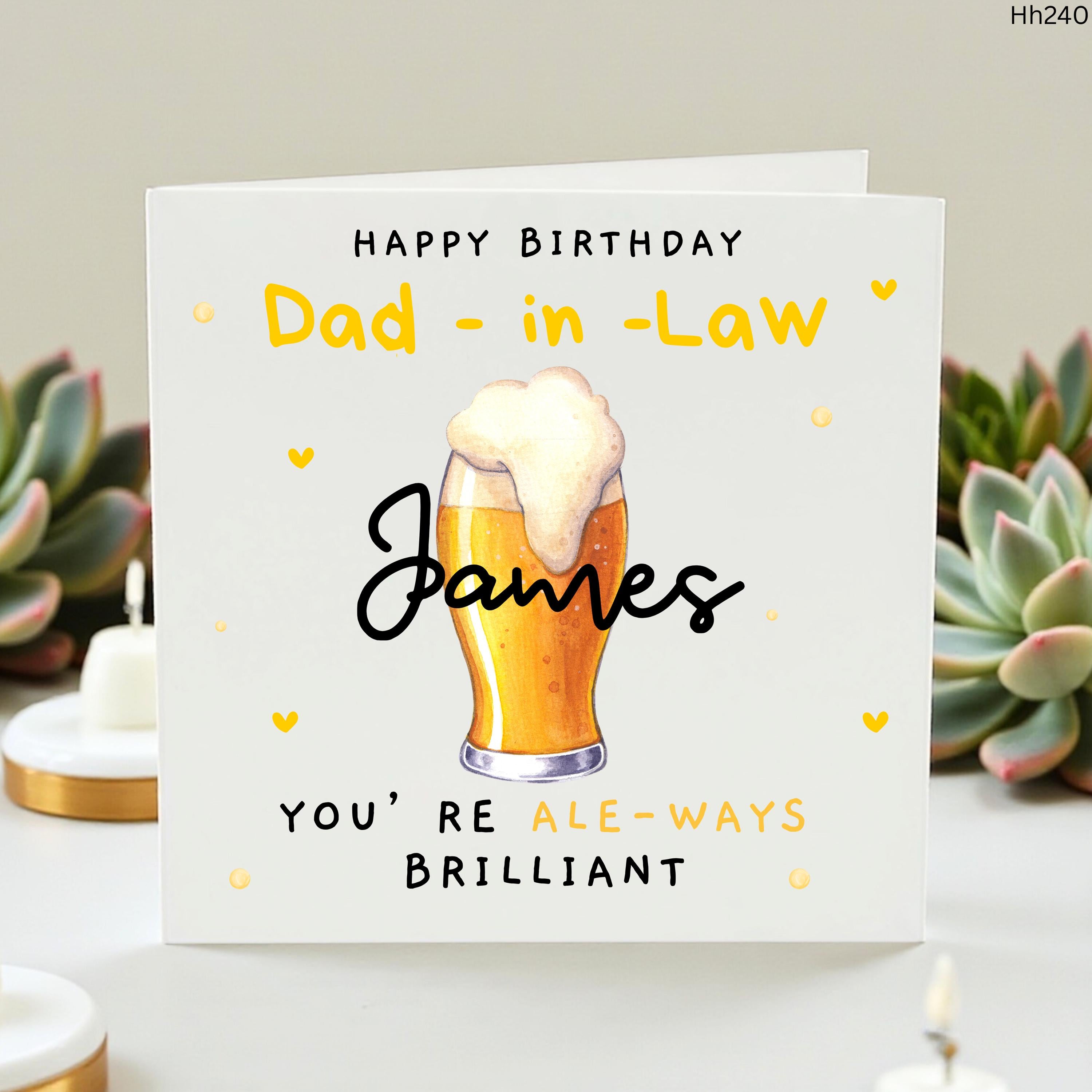 Personalized Dad in Law Birthday Card, Custom Name Card, Funny Beer Aleways Brilliant Pun Greeting Card, Father in Law Gift