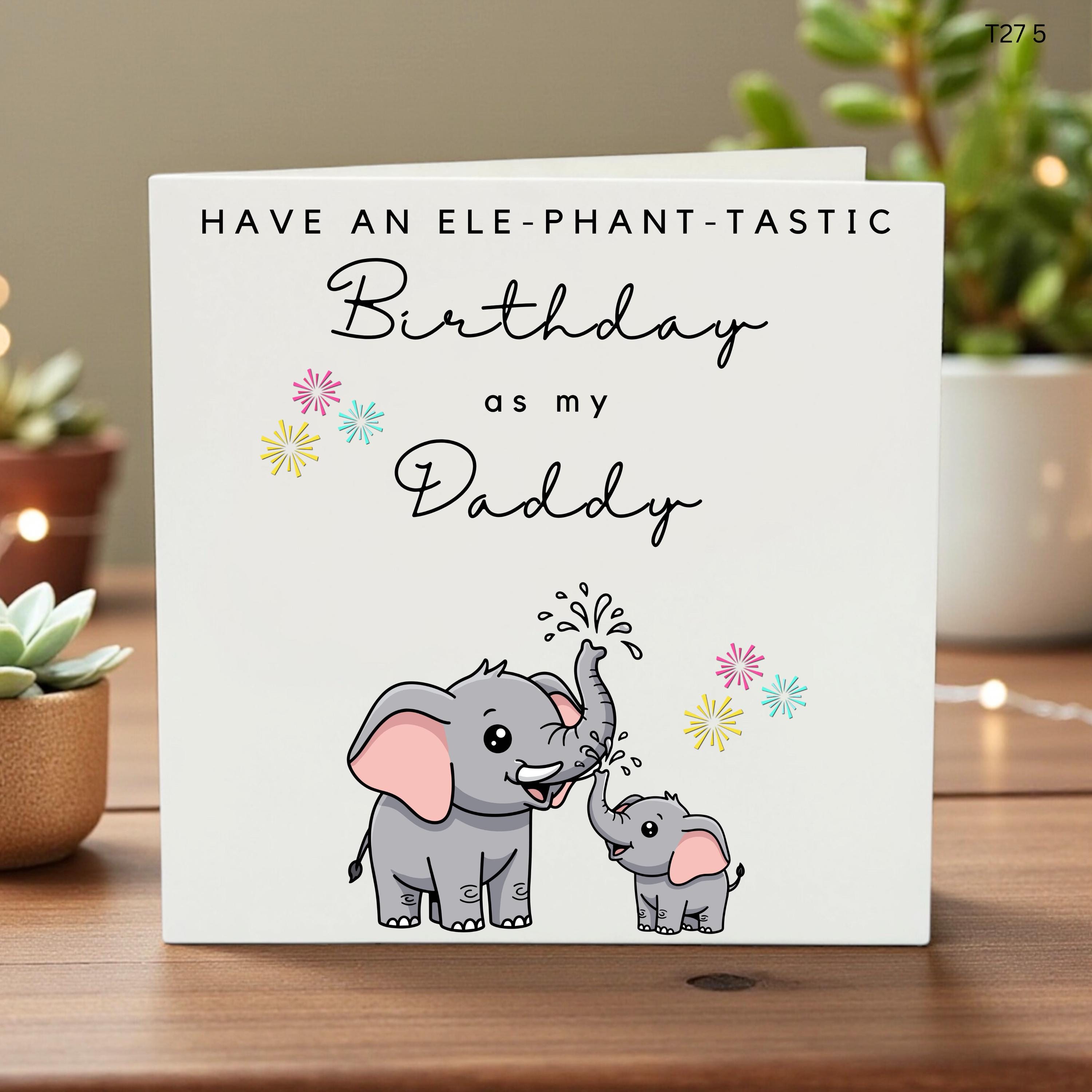 Elephant Daddy Birthday Card, Have an Ele-phant-tastic Birthday as my Daddy, First Birthday as a Dad Card, Cute Pun Birthday Card from Son
