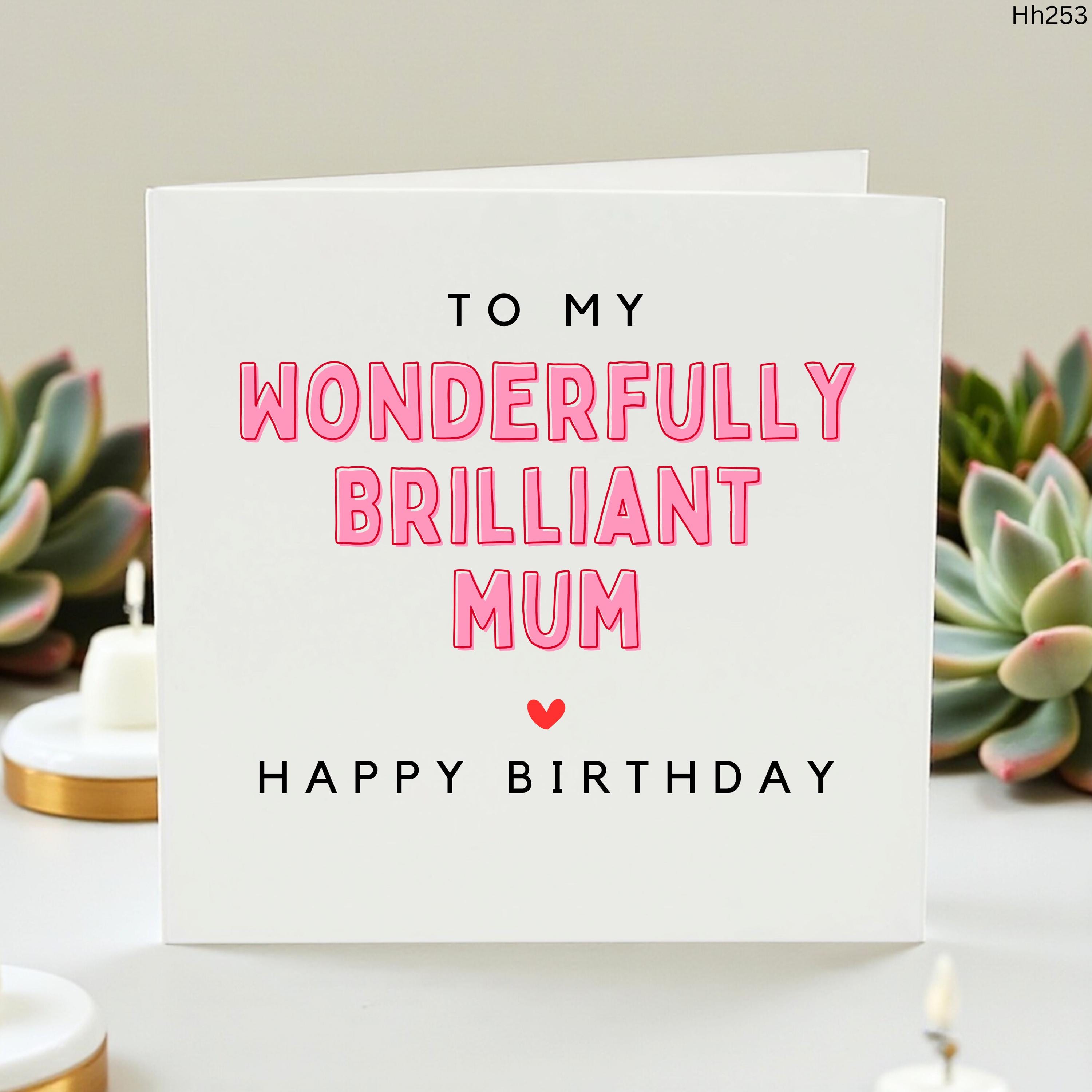 Wonderfully Brilliant Mum Birthday Card, Happy Birthday Mom Card from Daughter or Son, Minimalist Mother Birthday Gift, Cute Greeting Card