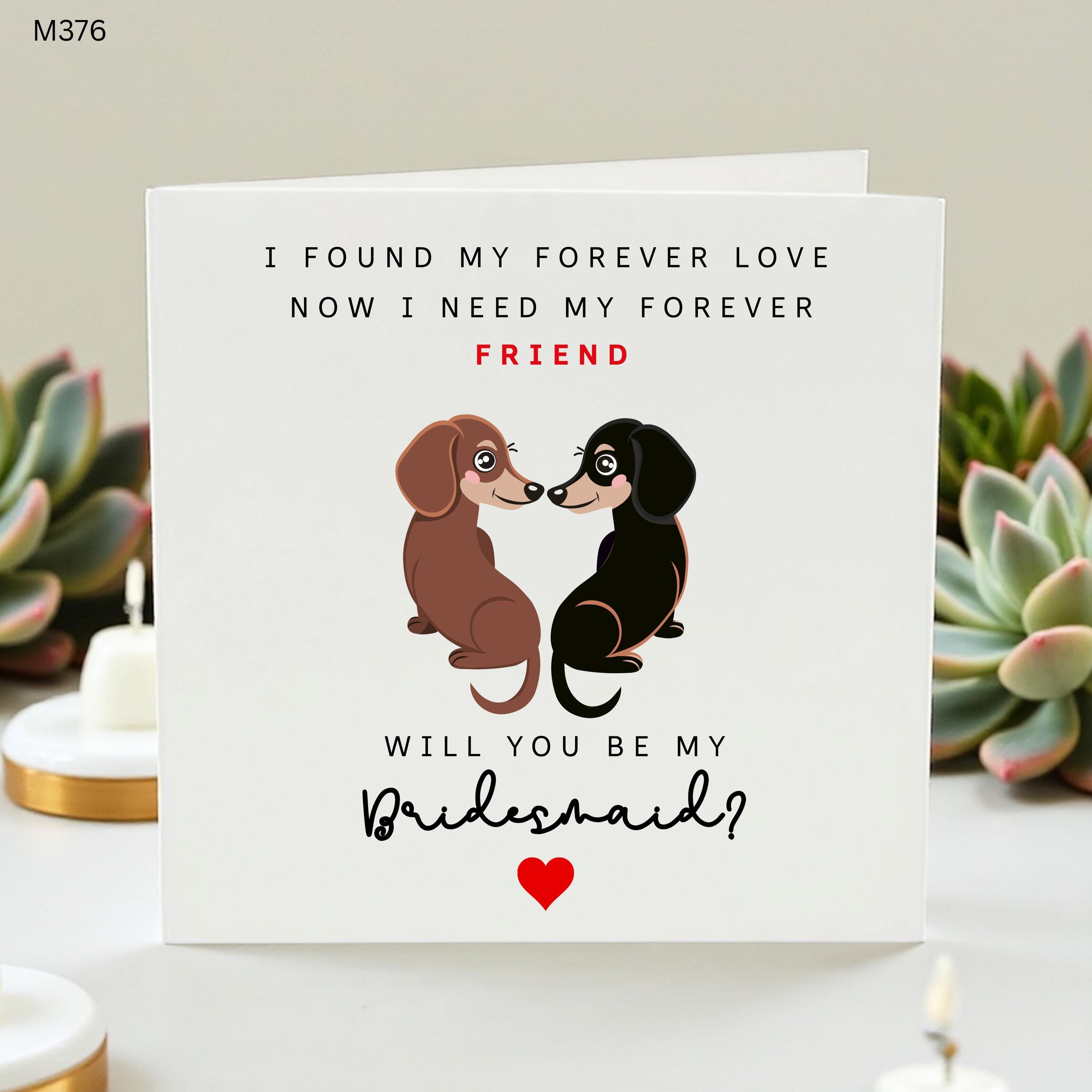 Dachshund Bridesmaid Proposal Card, Wiener Dog Wedding Invite, Will You Be My Bridesmaid, Sausage Dog Card, Forever Friend, Pet Lover Gift