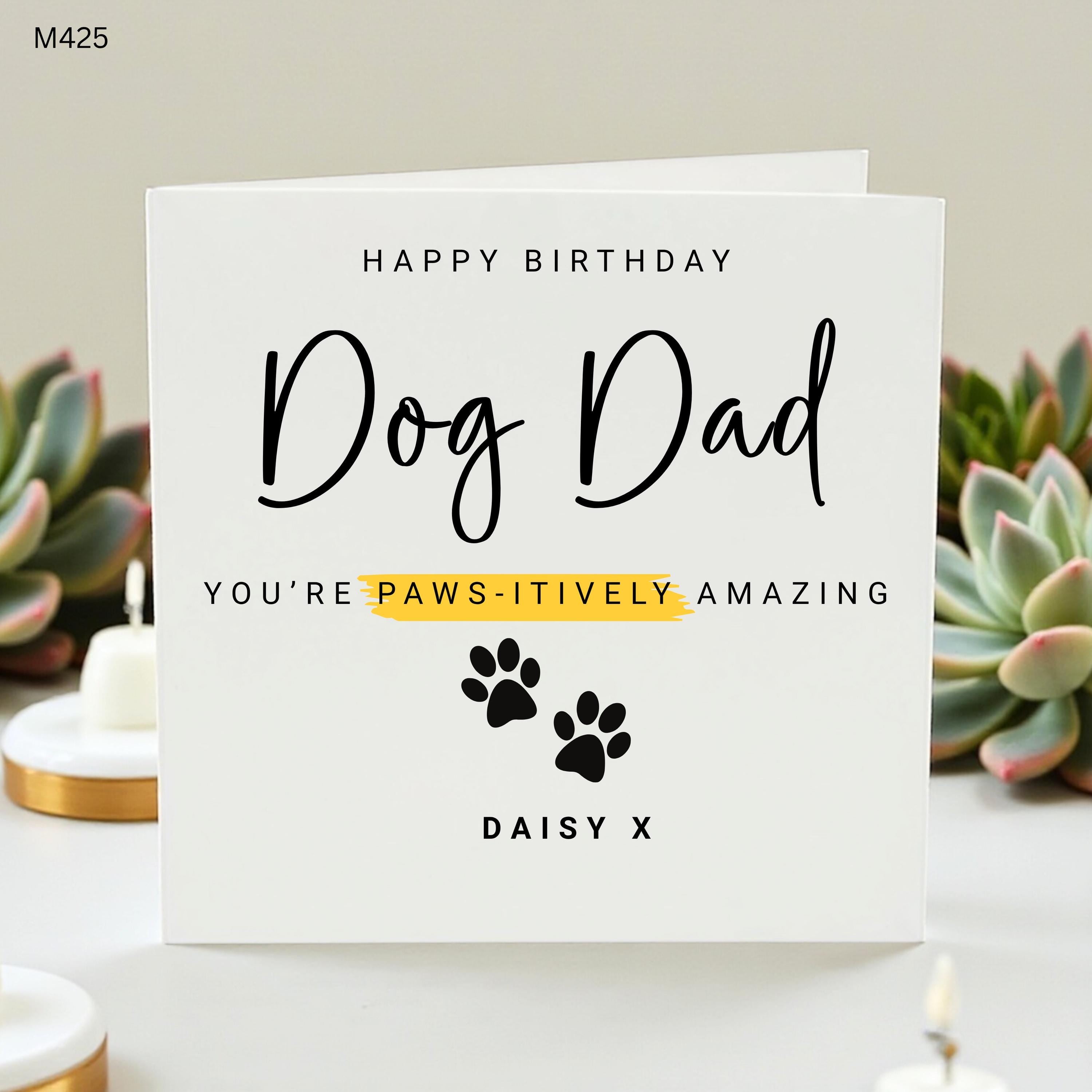 Personalized Dog Dad Birthday Card from the Dog, Custom Dog Name Birthday Gift for Dog Lovers, Funny Paws-itively Amazing Dog Father Card