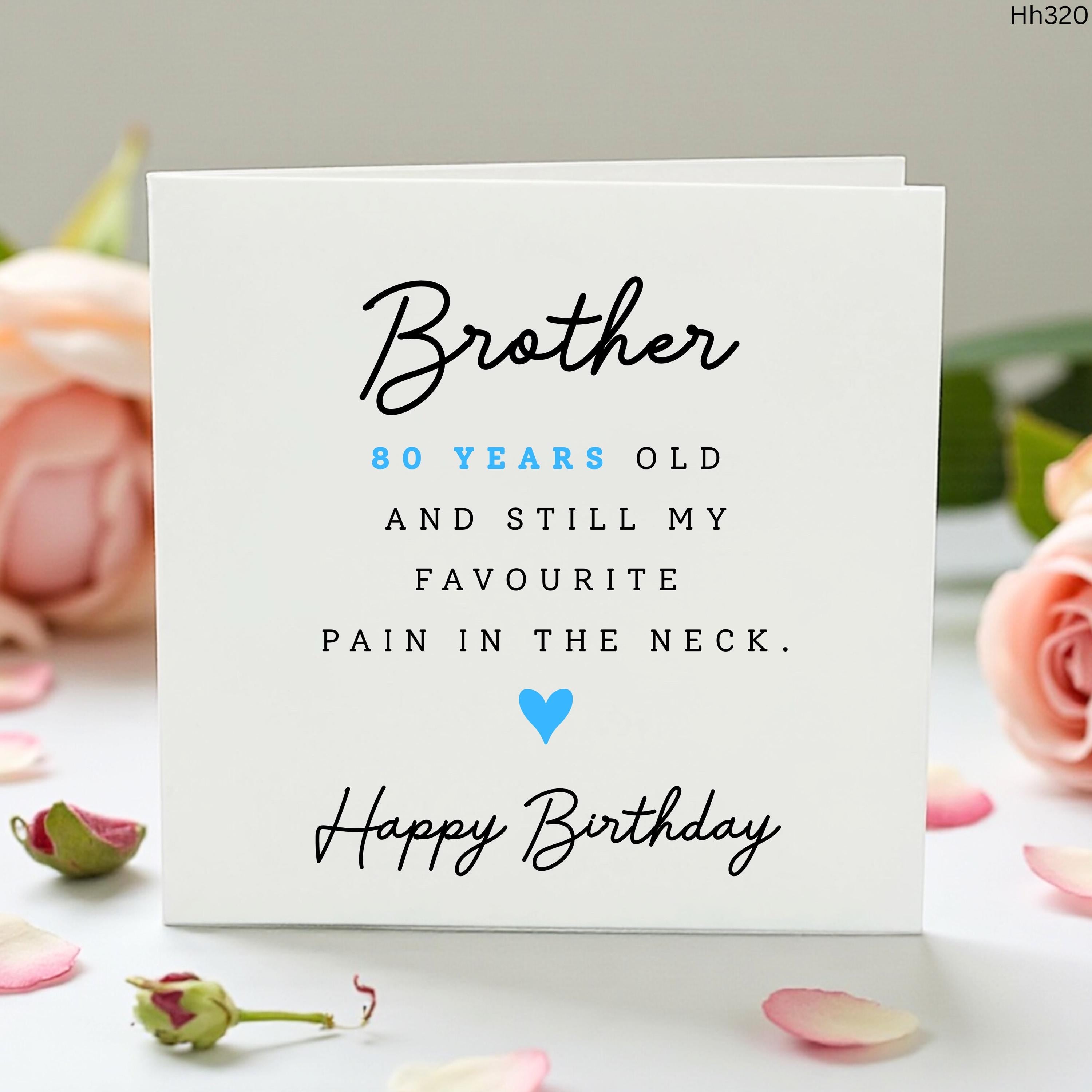 Funny Brother 80th Birthday Card - Sarcastic Pain in the Neck Joke Card for Him - Milestone 80 Years Old Sibling Card from Sister or Brother