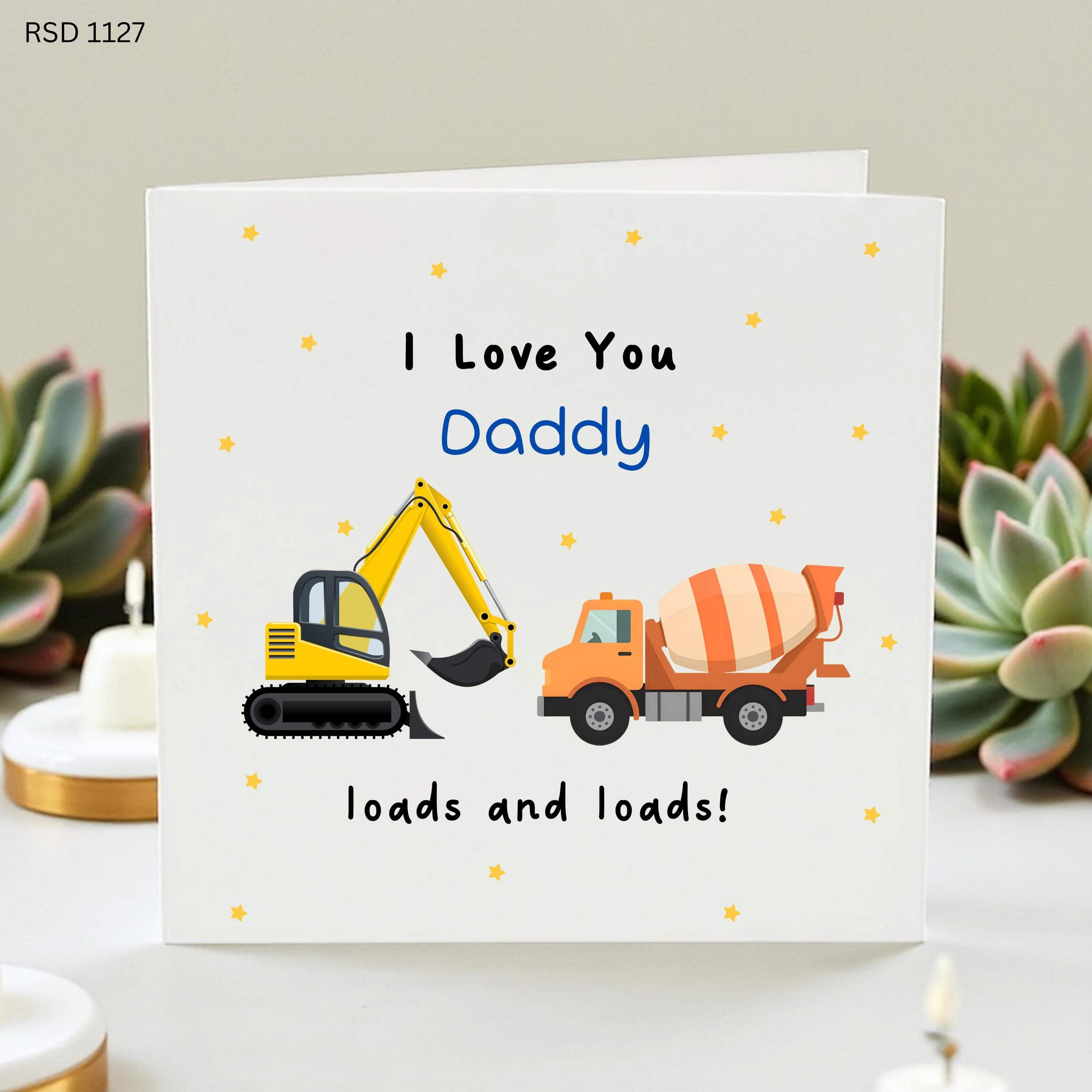 Father’s Day Card From Son Daughter, I Love You Daddy Loads and Loads, Construction Digger Card, Personalised Daddy Birthday Card
