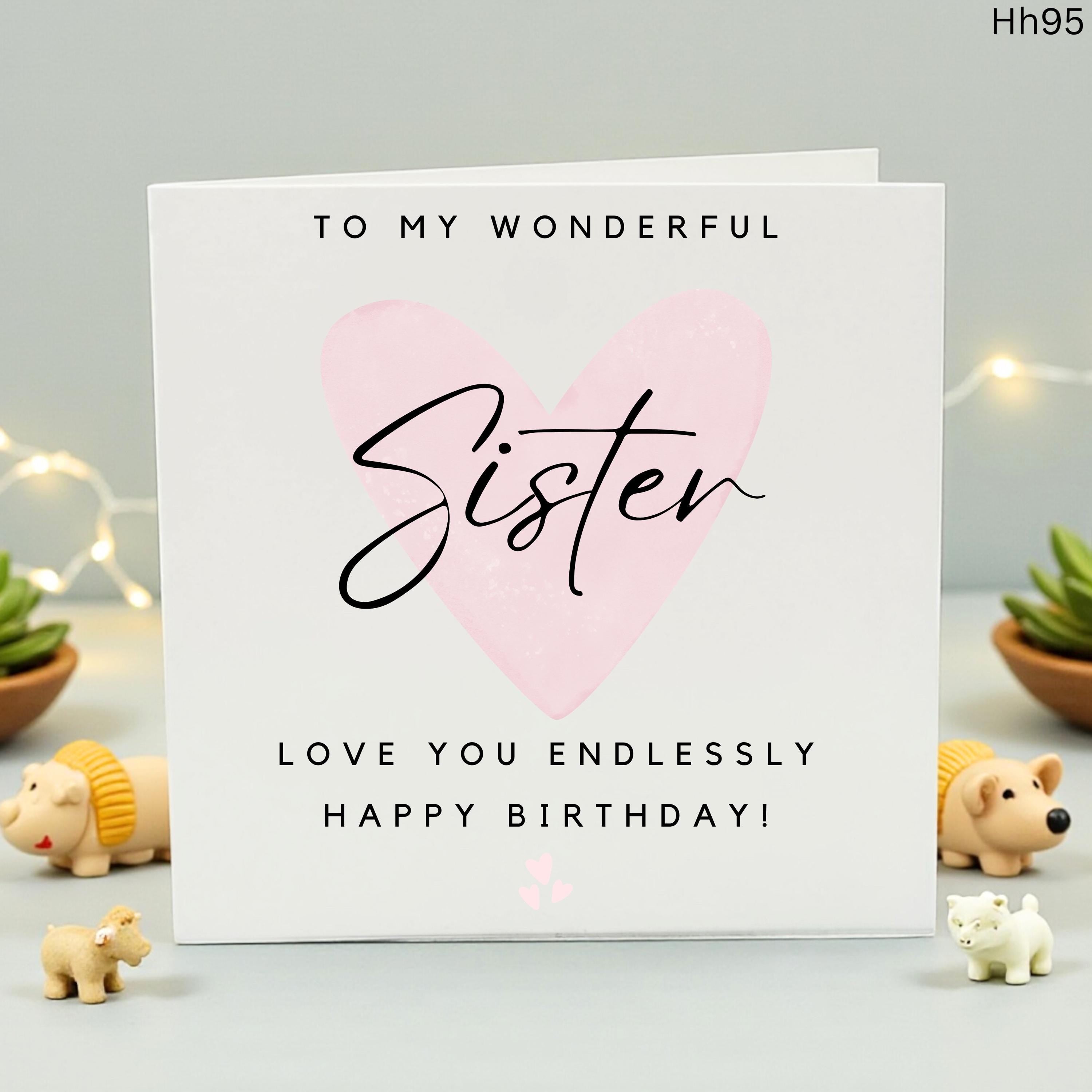 To My Wonderful Sister Birthday Card - Cute Heart Birthday Card for Sister - Love You Endlessly Sister Greeting Card - Card for Her