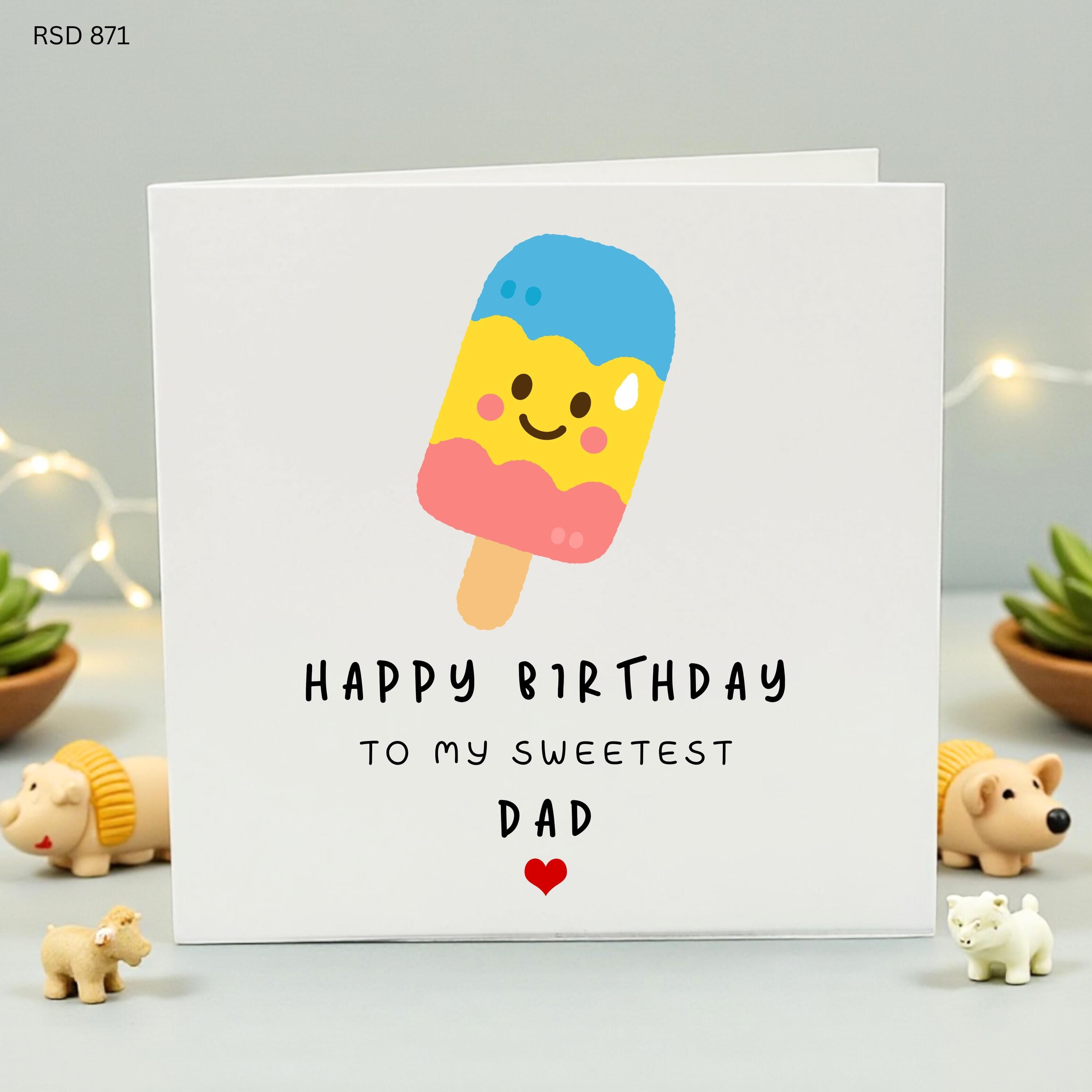 Cute Dad Birthday Card, Sweetest Dad Card, Popsicle Birthday Gift for Father, Fun Food Pun Card for Dad, Ice Cream Greeting Card, Sweet Bday