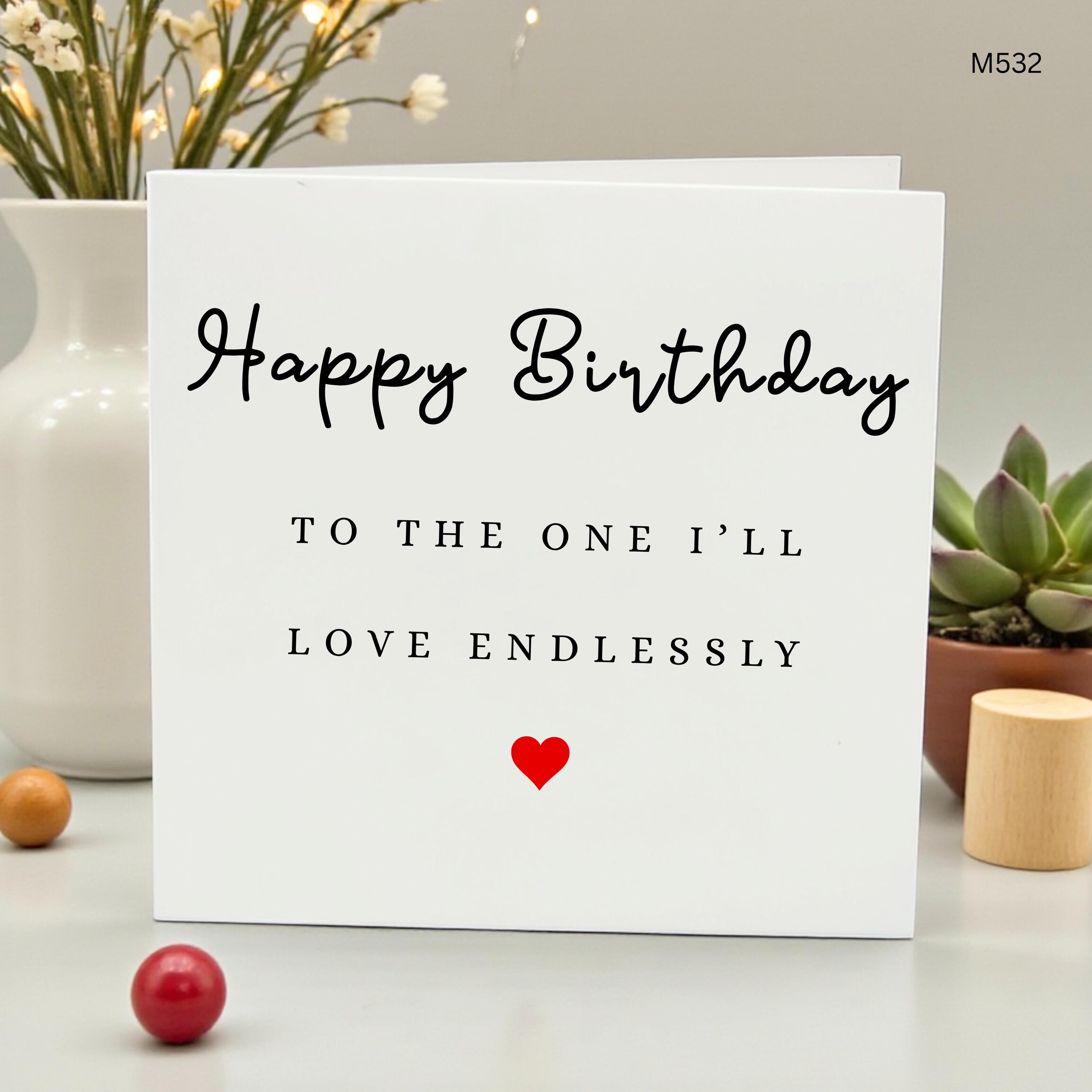 Romantic Birthday Card for Boyfriend or Girlfriend, Minimalist Love Birthday Card for Husband or Wife, To The One I'll Love Endlessly