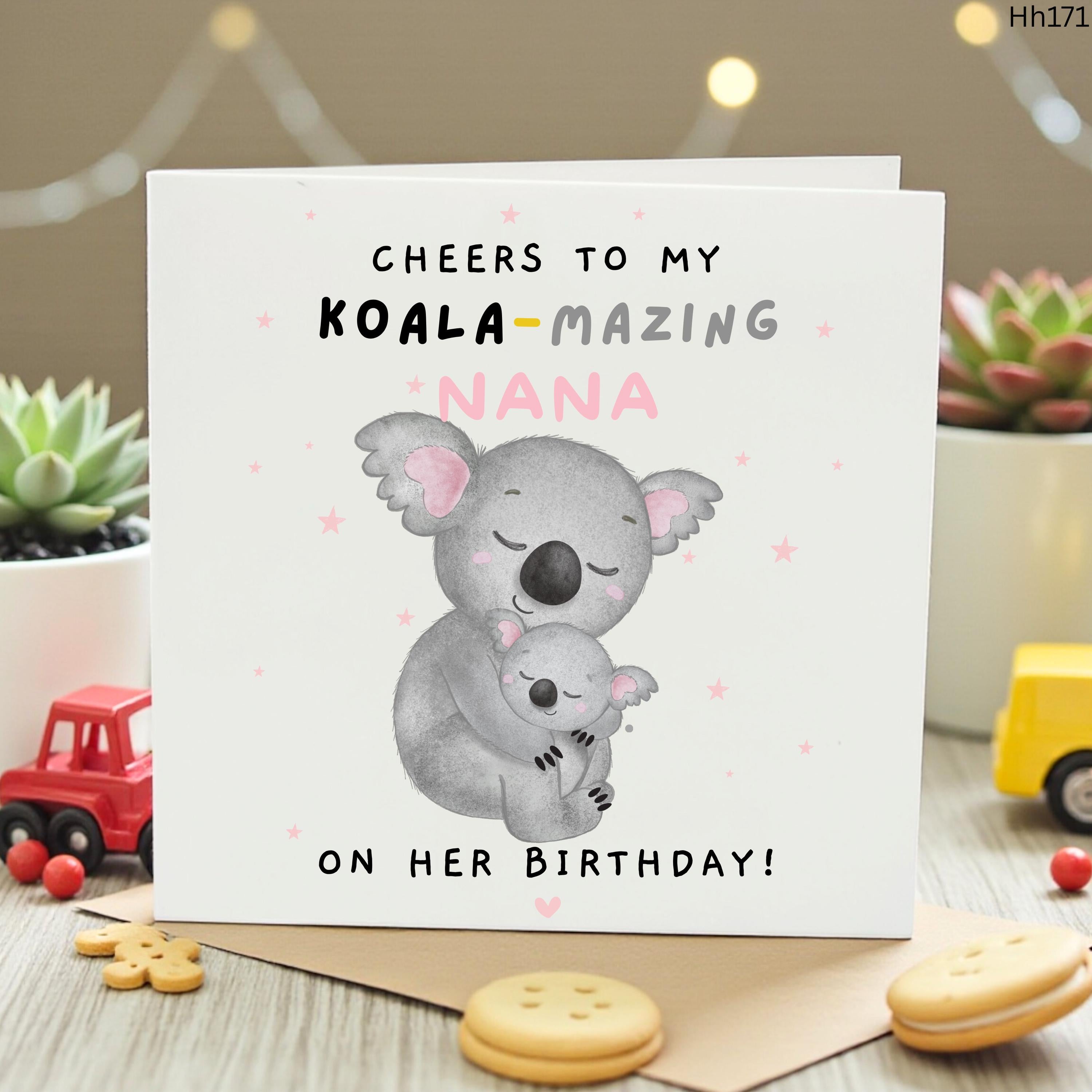 Cute Nana Birthday Card Koalamazing Nana Pun Card For Grandmother Cute Koala Bear Birthday Gift From Grandkids Sweet Nanna Greeting Card