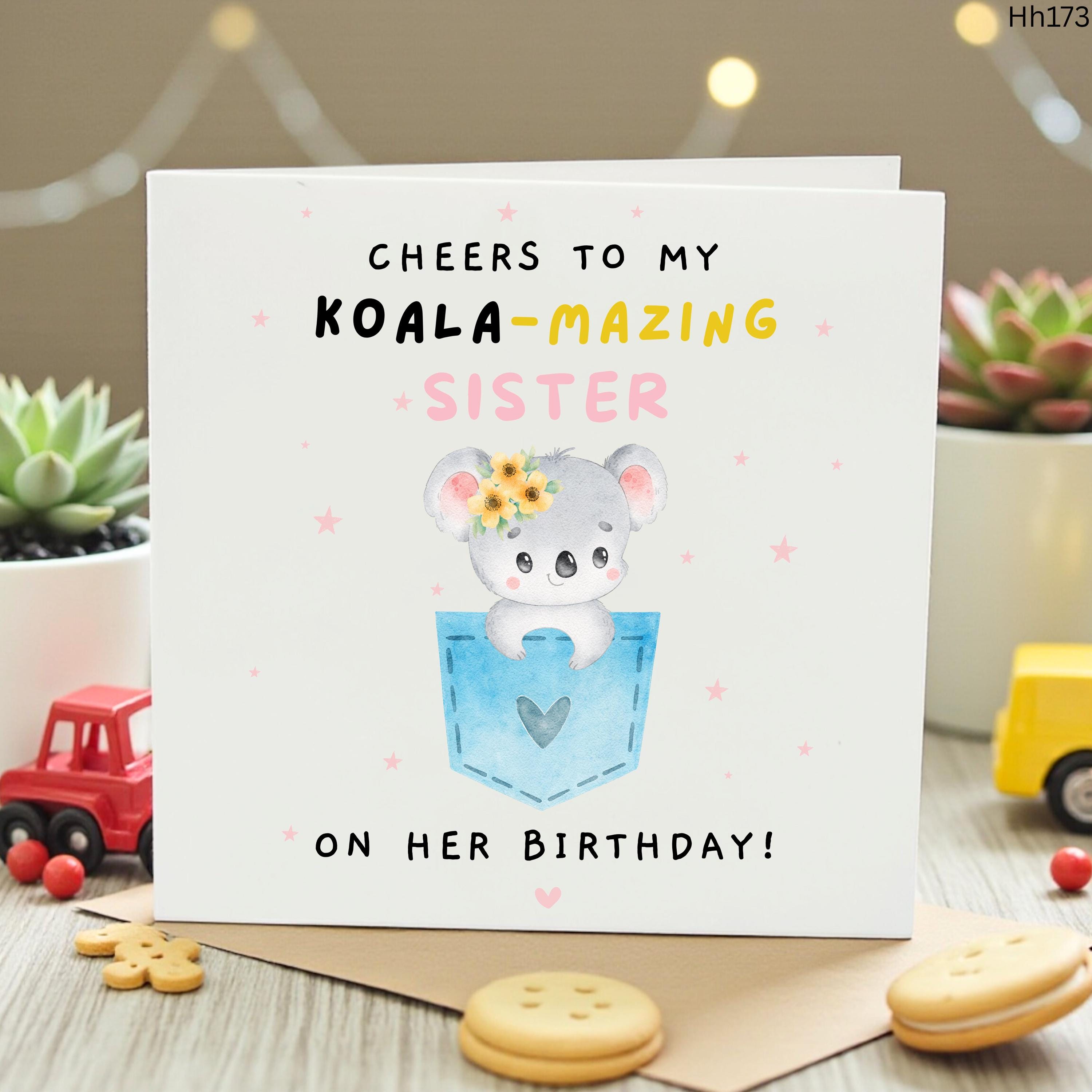 Cute Koala Sister Birthday Card, Punny Koala-Mazing Birthday Card for Sister, Happy Birthday Sister Greeting Card, Cute Animal Kids Card