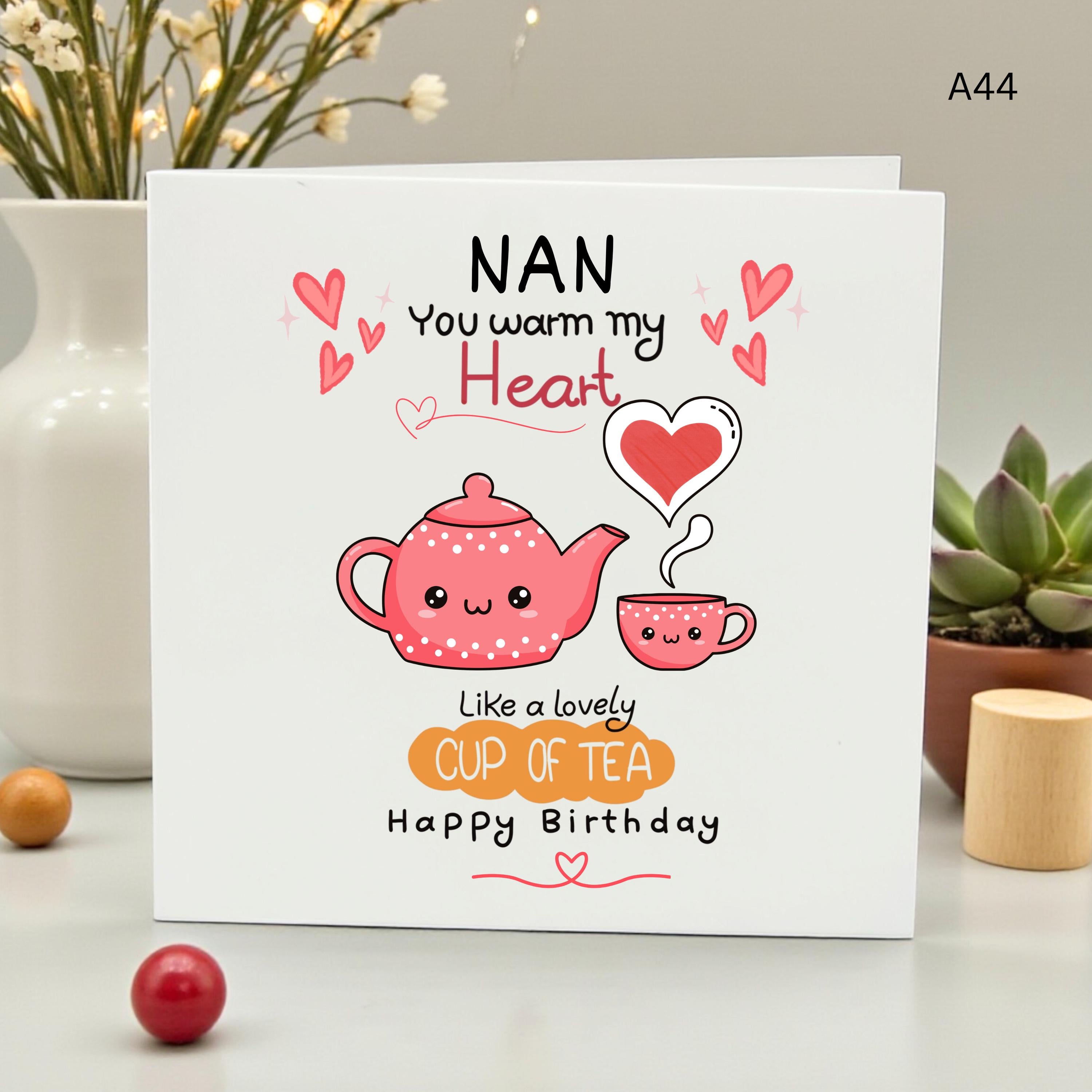 Cute Nan Birthday Card, You Warm My Heart Like a Cup of Tea Greeting Card for Nanny, Nana, Granny, Teapot Tea Lover Birthday Gift Card