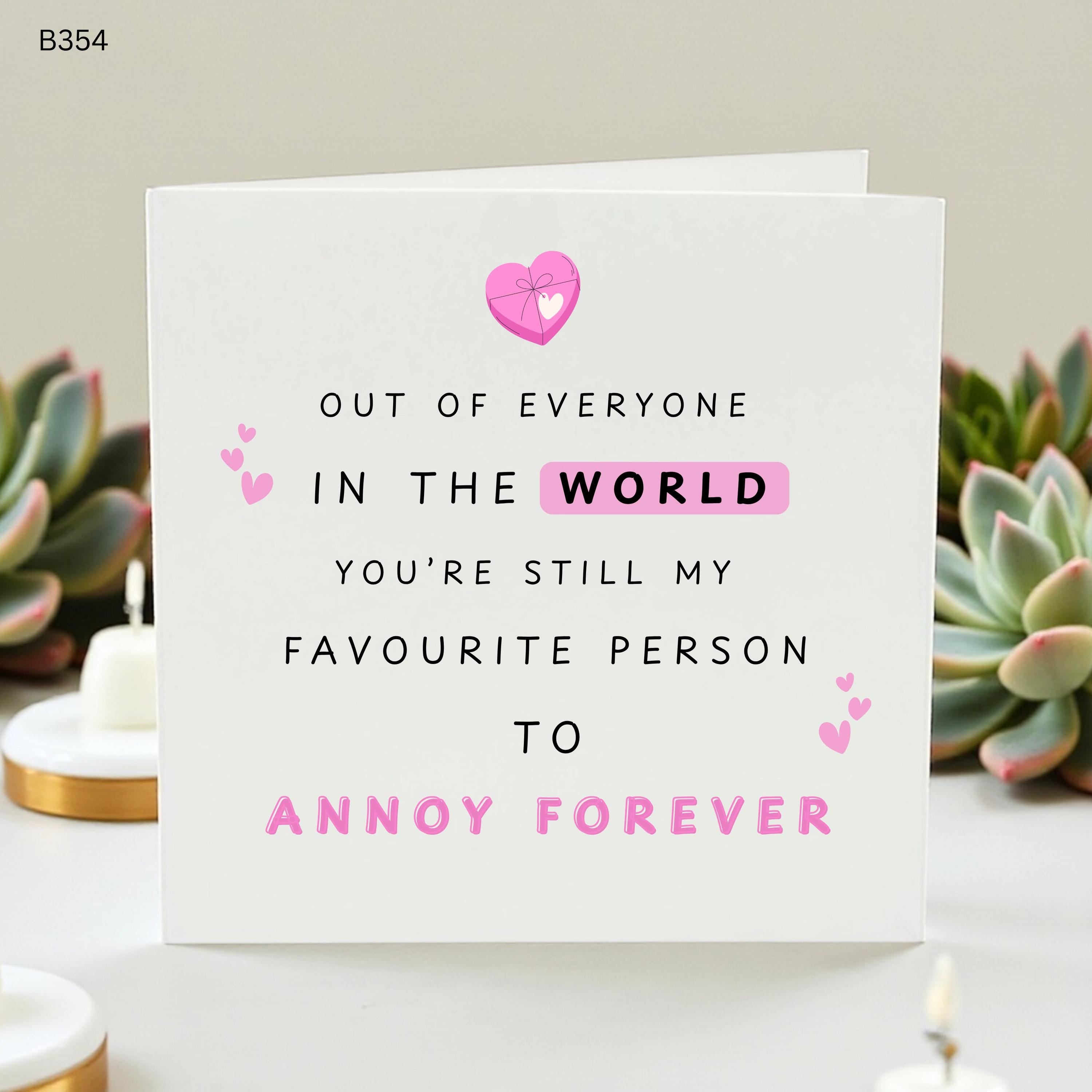 Funny Anniversary Card for Husband Wife Cute Birthday Card Boyfriend Girlfriend Favourite Person to Annoy Forever Romantic Cards