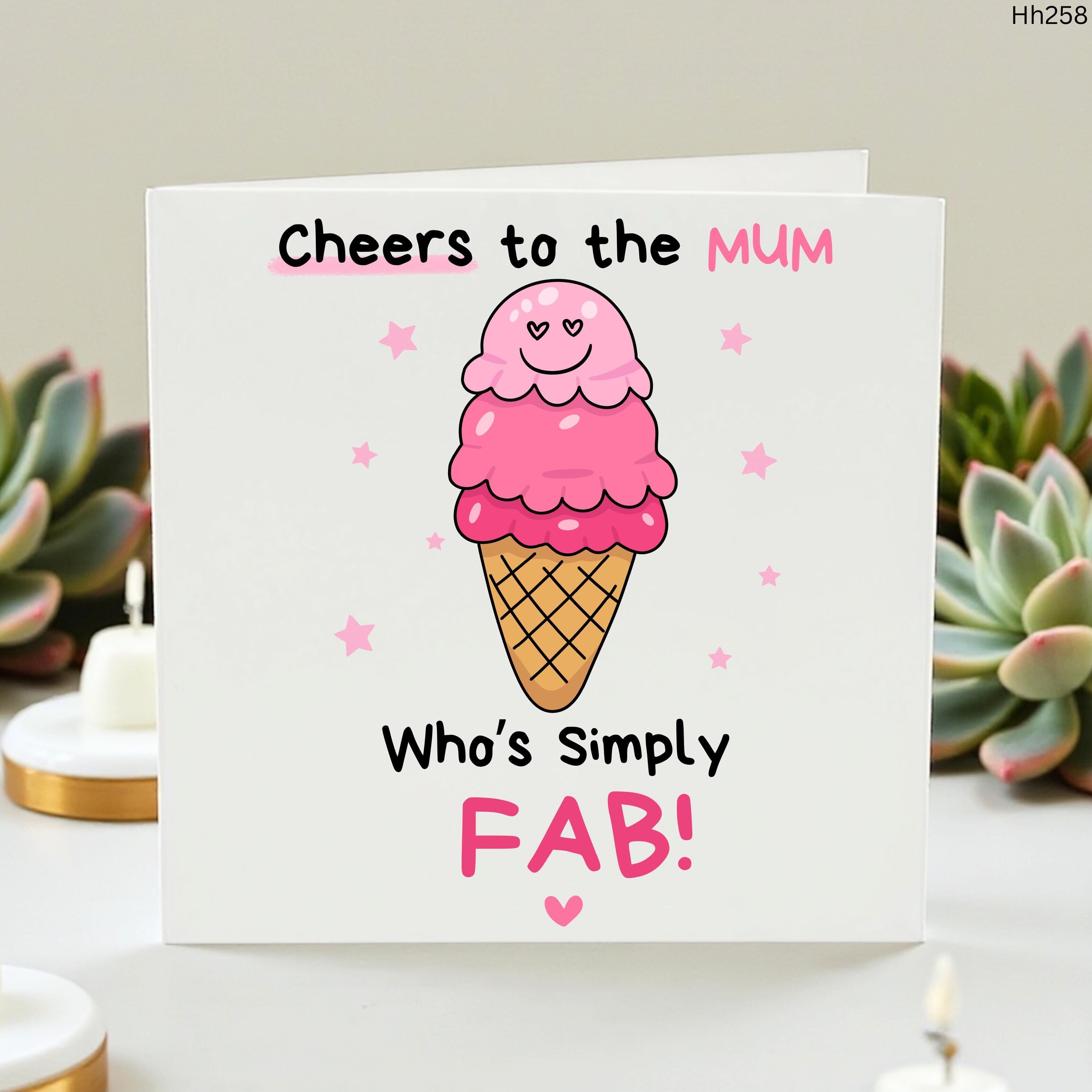 Mum Birthday Card, Cheers To The Mum Card, Funny Mum Card, Cute Ice Cream Birthday Card, Fab Mum Card, Card From Son Daughter