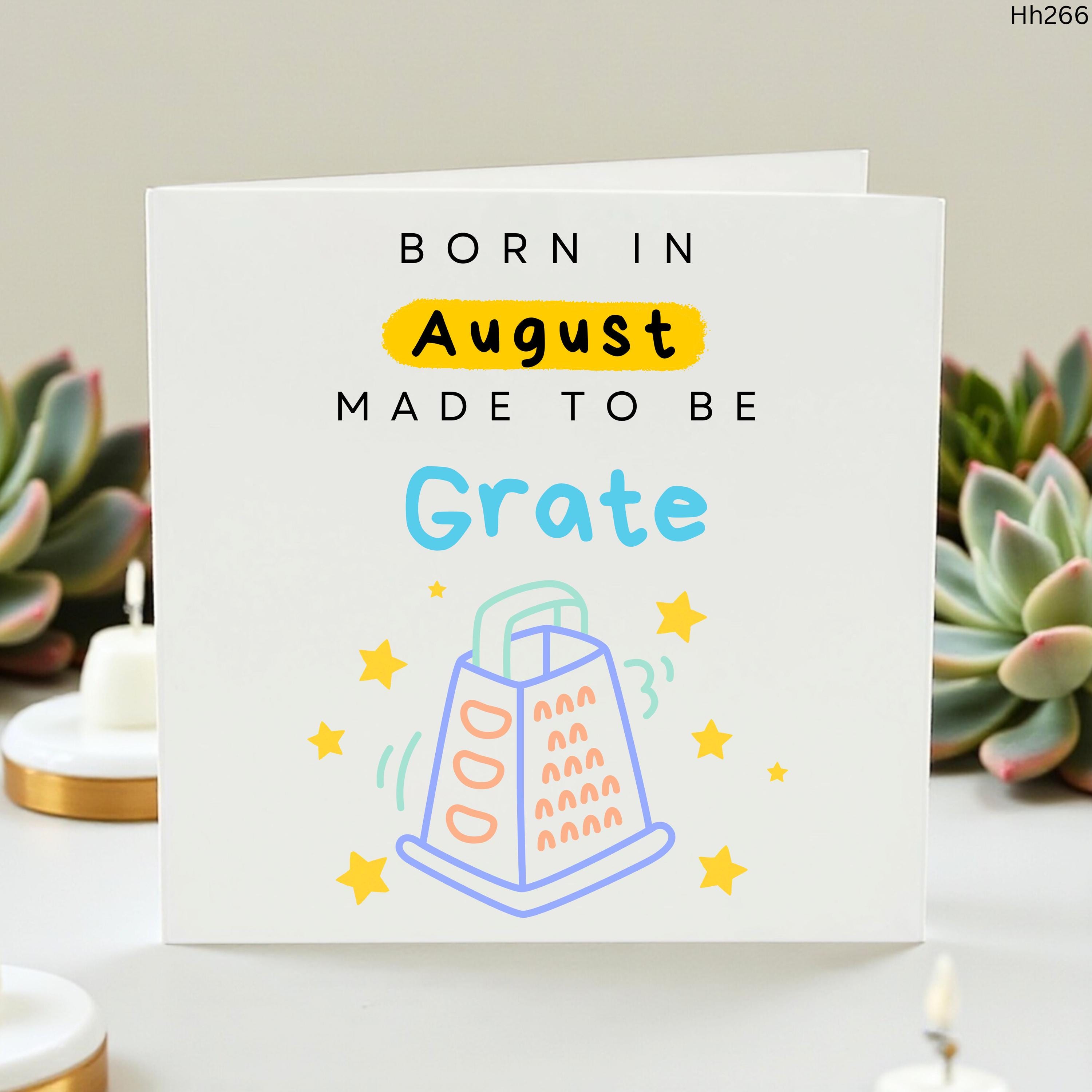 August Birthday Card, Funny Born in August Card, Made To Be Grate Pun Card, Cheese Grater Foodie Card, Kitchen Humour Birthday Card