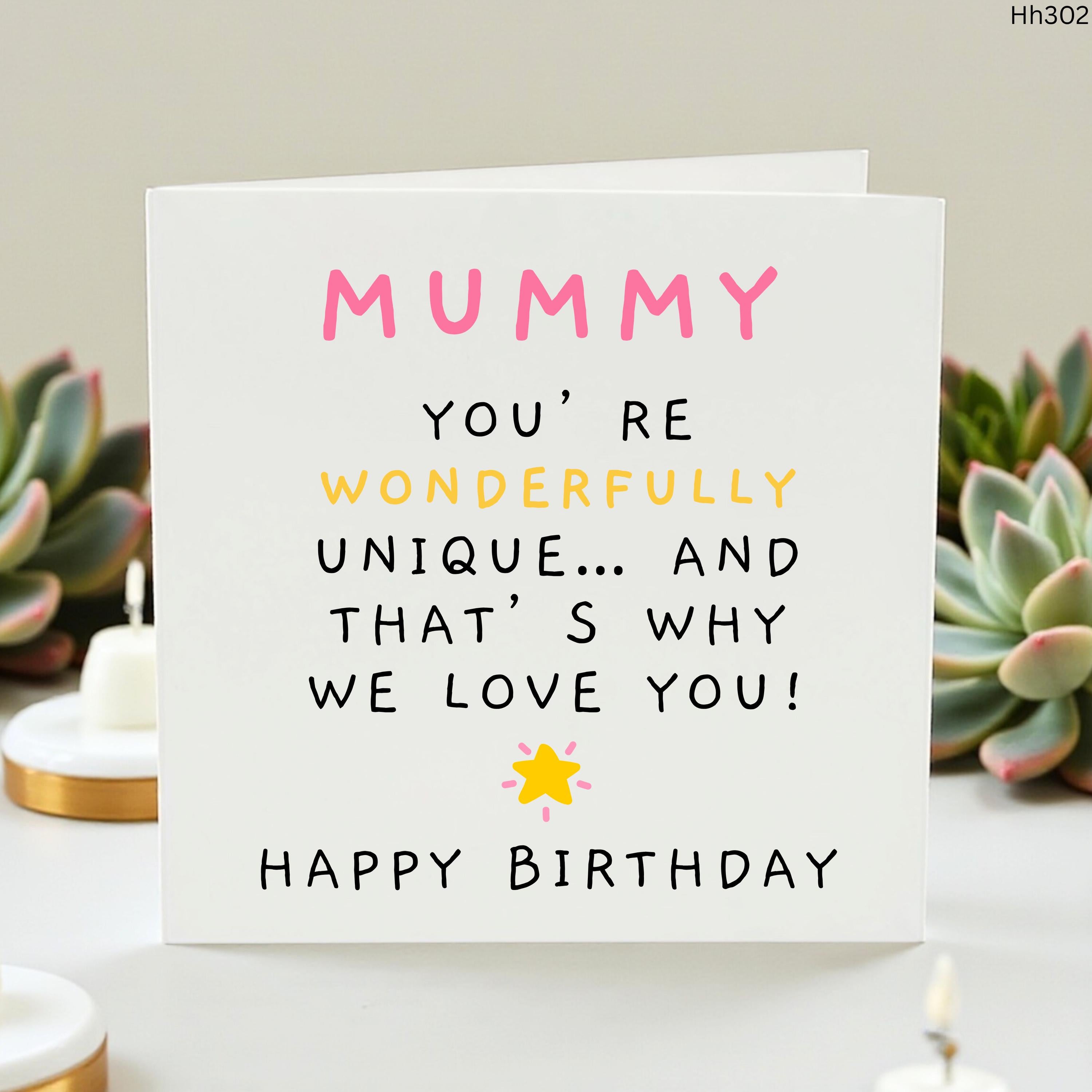 Mummy Birthday Card, Funny Mum Birthday Card, Wonderfully Unique Mummy Card, Cute Mum Card From Son Daughter, Personalised Birthday Card