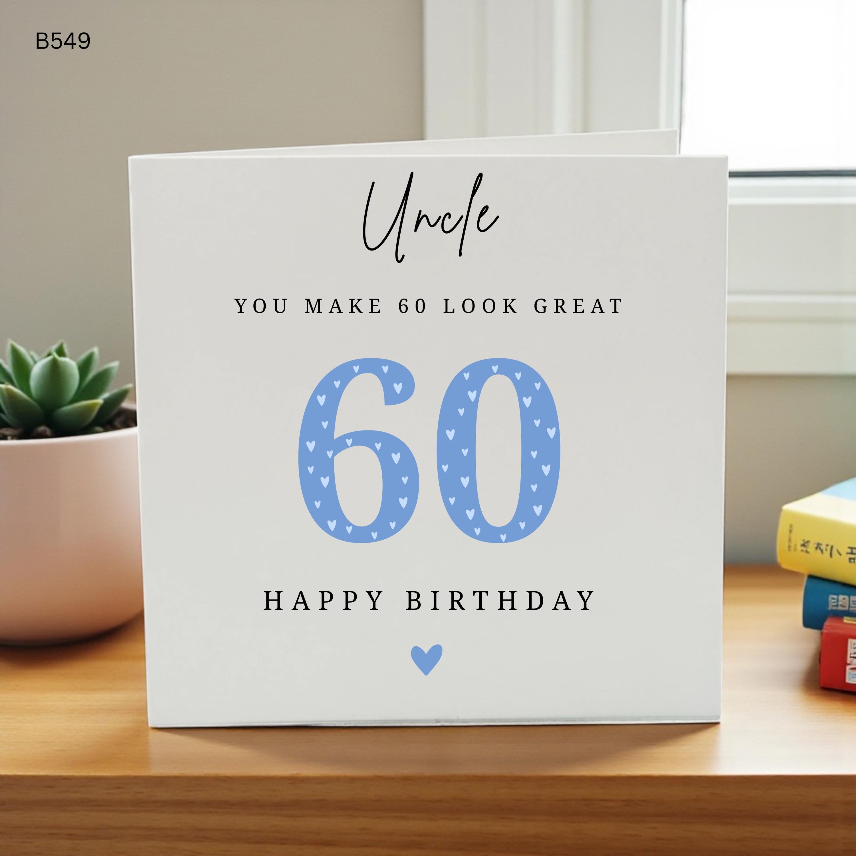 Personalised 60th Birthday Card for Uncle, You Make 60 Look Great Card, Custom Age Birthday Card, Milestone 60th Birthday Card for Uncle