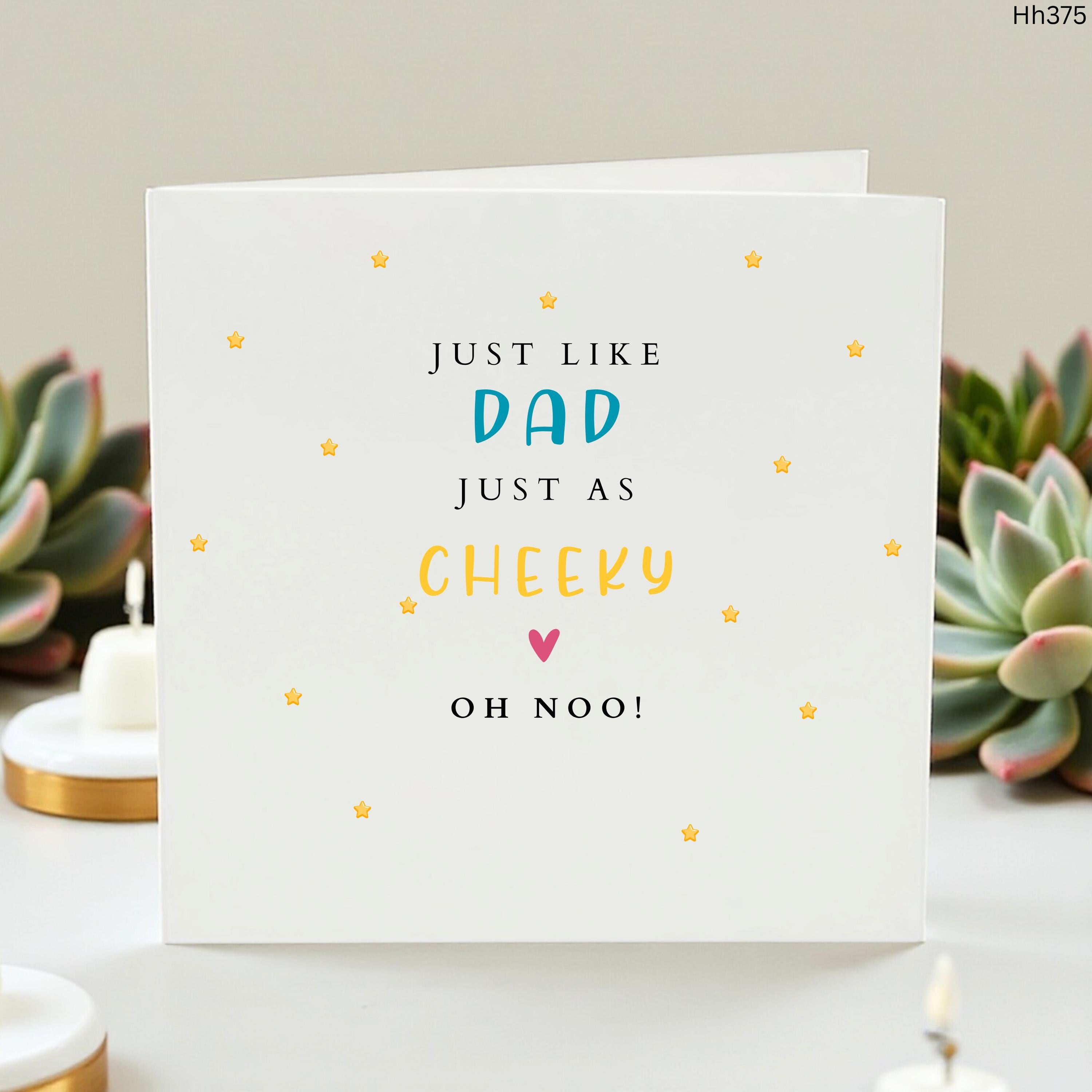 Funny Cheeky Like Dad Birthday Card, Cute Son Daughter Birthday Card, Just Like Dad Card, Personalised Kids Birthday Card
