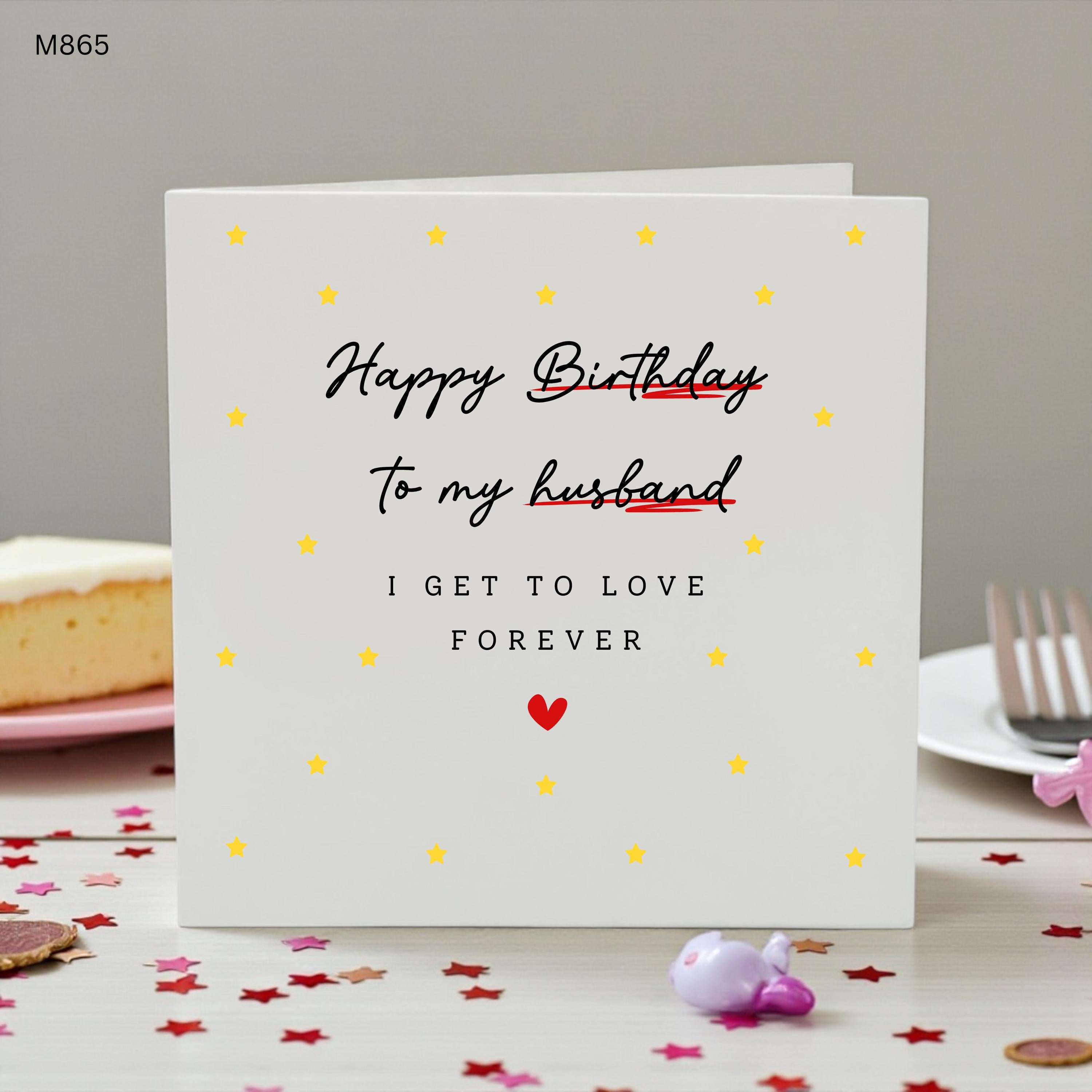 Birthday Card for Husband, Romantic Husband Birthday Card, I Get To Love You Forever Card, Cute Love Card for Him