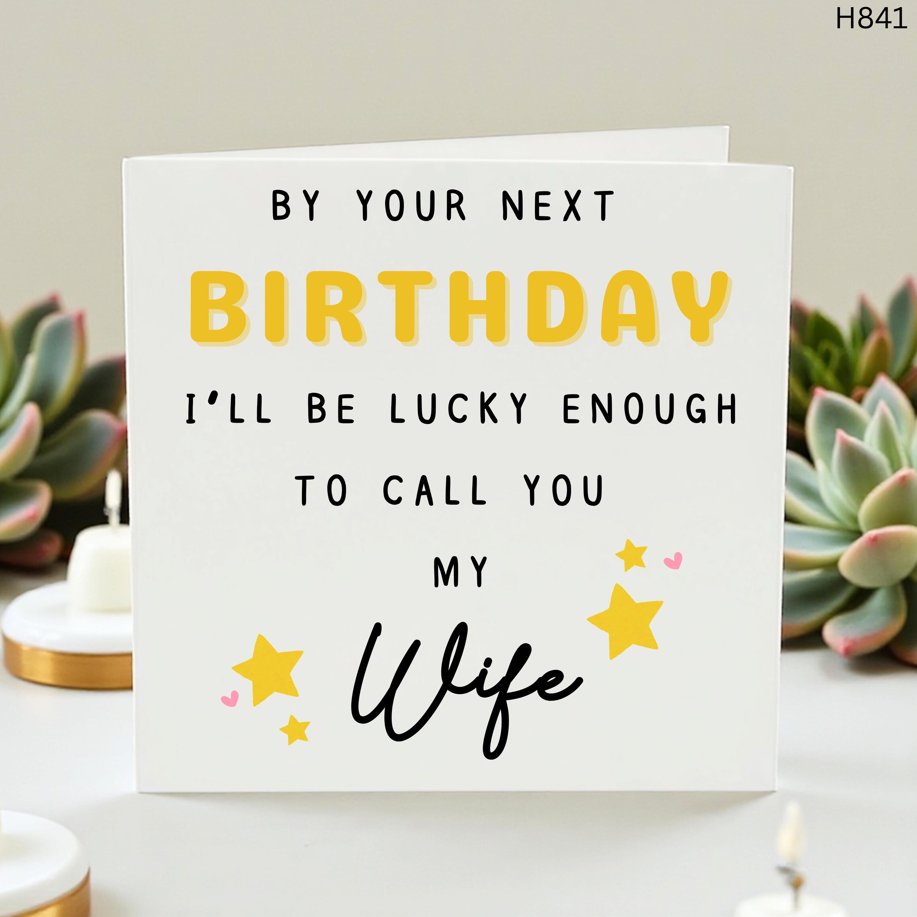 Funny Birthday Card for Wife, By Your Next Birthday I’ll Be Lucky To Call You My Wife, Romantic Husband To Wife Birthday Card