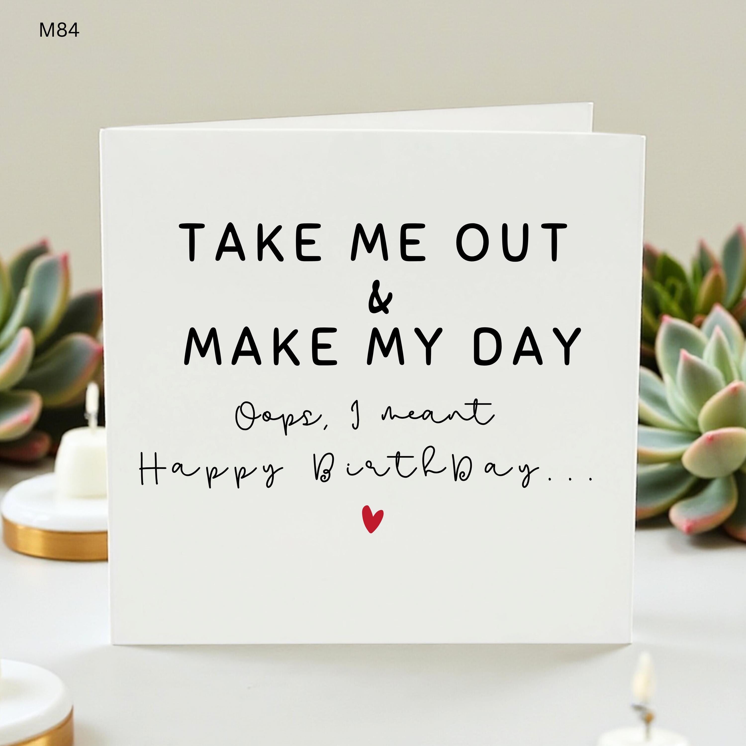 Funny Take Me Out Birthday Card, Cheeky Romantic Birthday Card For Boyfriend Girlfriend Husband Wife, Date Night Love Card