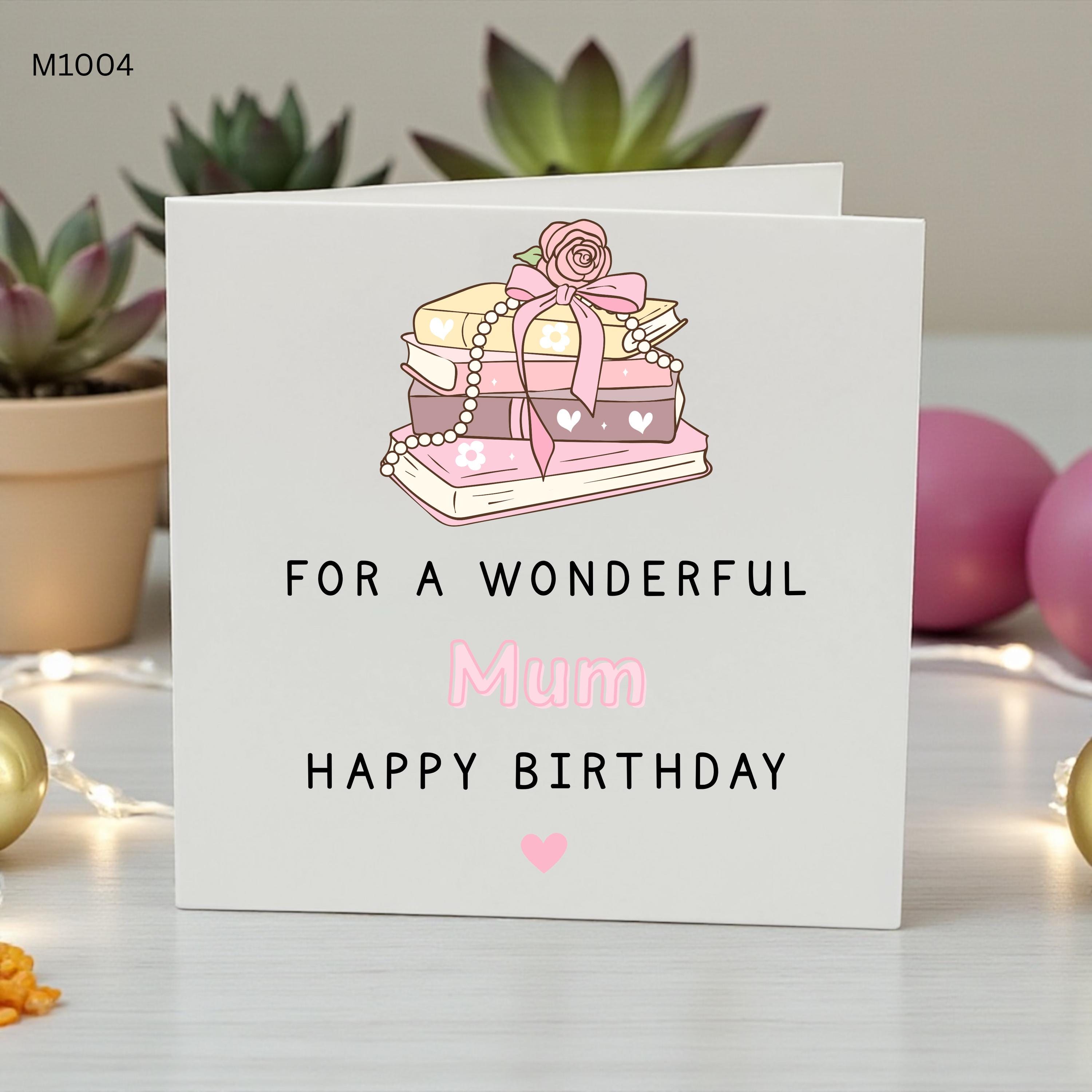 Birthday Card for Mum, Happy Birthday Mum Card, Mother Birthday Card, Wonderful Mum Birthday Greeting, Thoughtful Card for Mom