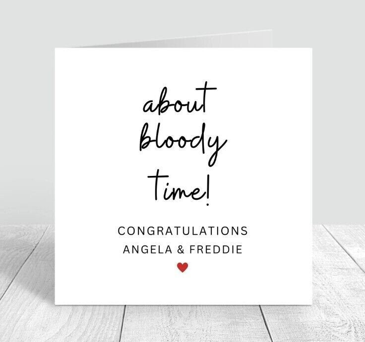 personalised about Bloody Time Engagement and wedding Card 6x6