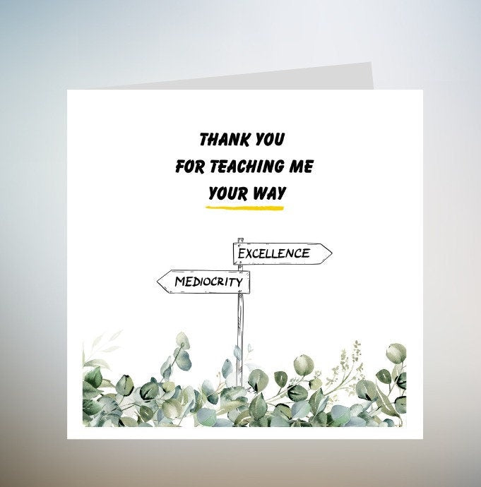 Thank You For Teaching Me Your Way - Excellent Mentor- Mentor Thank You Card, Best Mentor Card, Leaving Card, Retirement Card 6x6