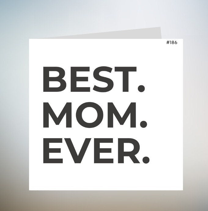 Best mom ever Mothers Day Card, Mothers Day Card, Mothers Day Card, Card For Mothers Day, Special Card For Mothers Day, Mothers Day 6x6
