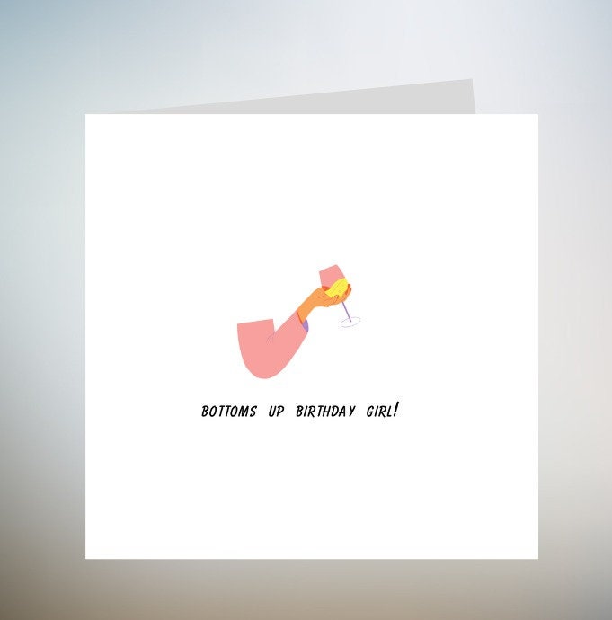 Bottoms Up! Funny Birthday Card for Him, for Her, Cheeky, Rude Birthday Card, Dad, Boyfriend, Girlfriend, Best Friend, Drinking, 6x6