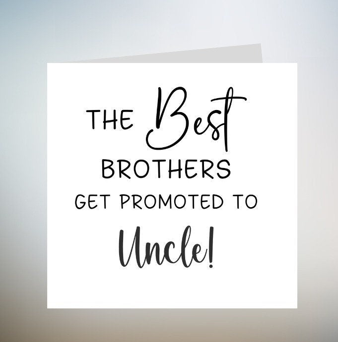 You're Going To Be An Uncle, Pregnancy Announcement Card For Brother, Brother Promotion To Uncle Card, Baby 6x6