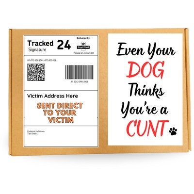 Prank Mail Package Even your Dog thinks you Are a Cunt,Adult joke prank Sent directly to the victim