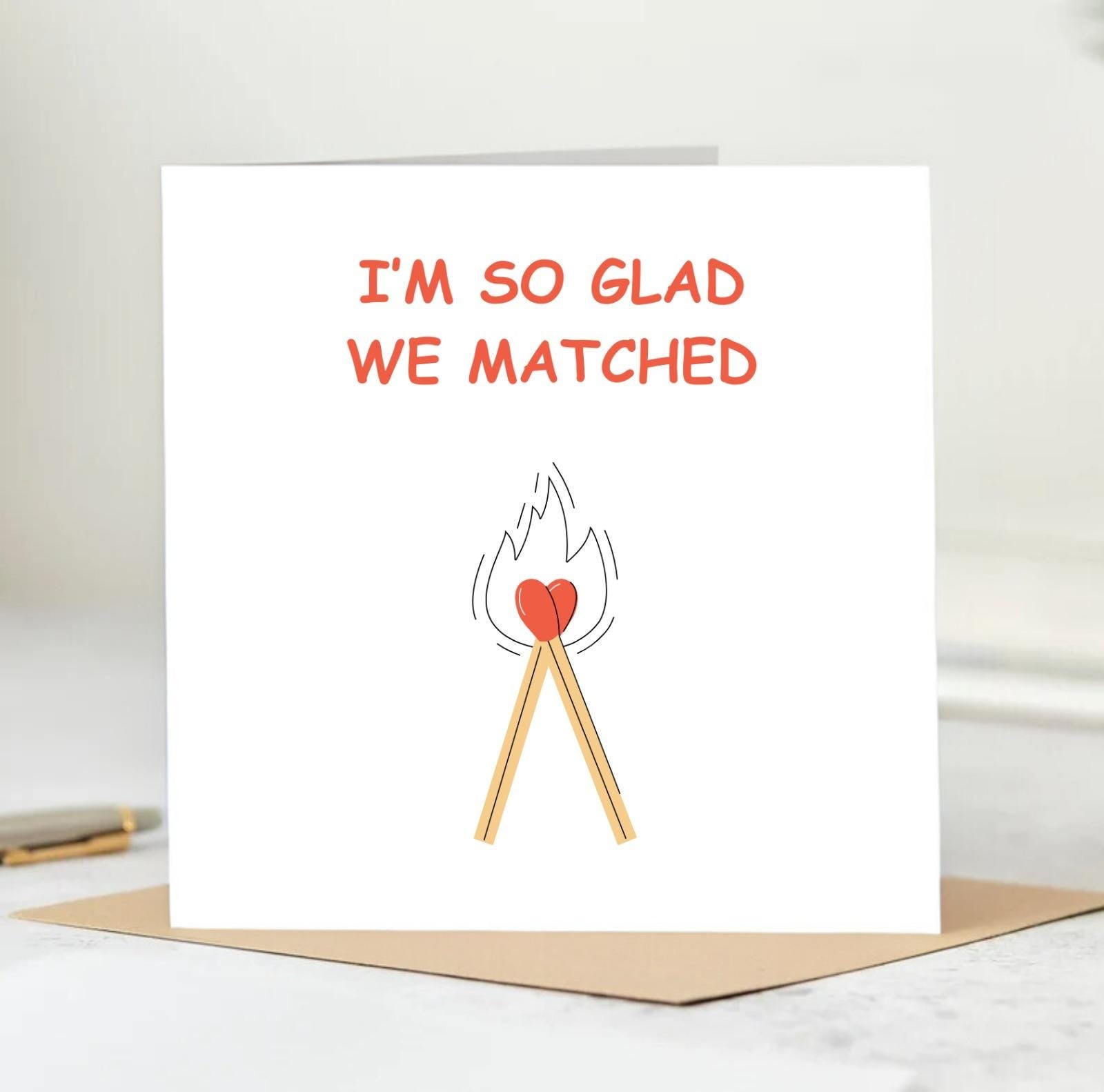 Funny 'Glad We Matched' Anniversary Card for Boyfriend, Husband, Girlfriend, Wife, Tinder Card, Love Card, Dating App Card, Valentines 6x6