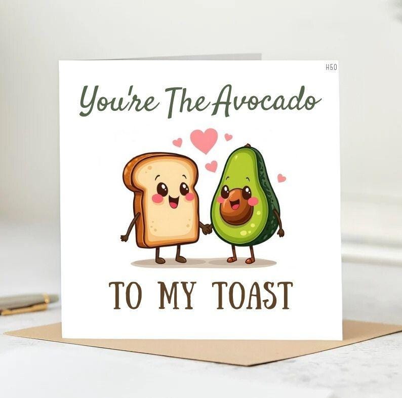 You’re The Avacado To My Toast - Birthday Card - Funny Card - Romantic Card - Personalised Card 6x6