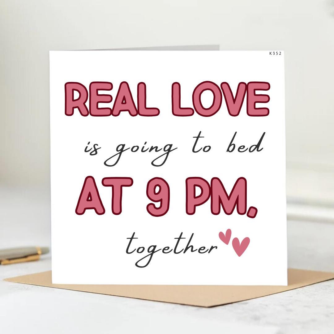 Funny Anniversary Card | Real Love Is Going To Bed At 9PM | Happy Wedding | Husband Wife Boyfriend Girlfriend Fiance | Gift For Him Her 6x6