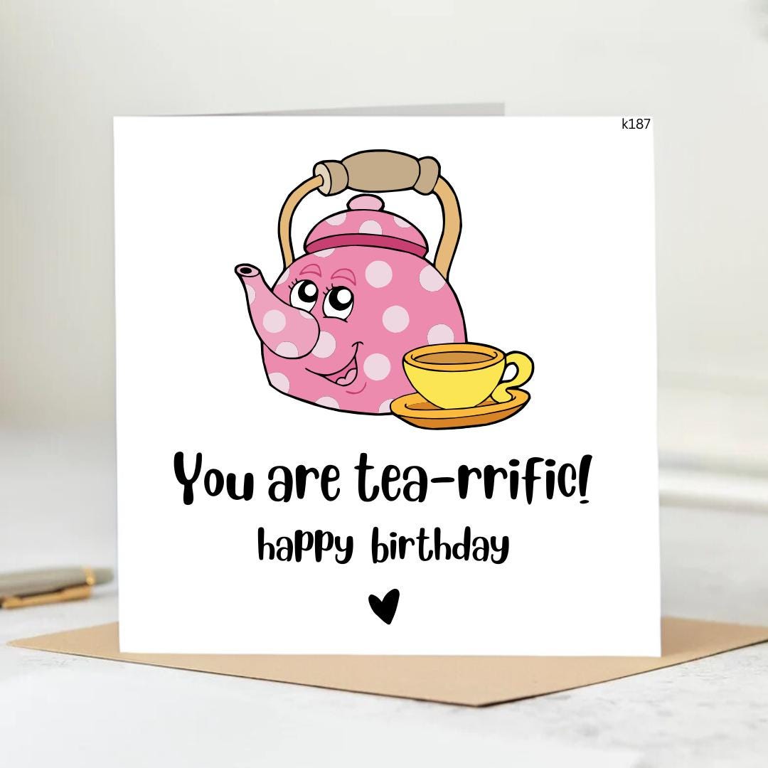 Wishing You A Tea-riffic Birthday Card -Birthday Card for Her -Lovely Birthday Card - Birthday Celebration Card - Friendship - Tea Lover 6x6